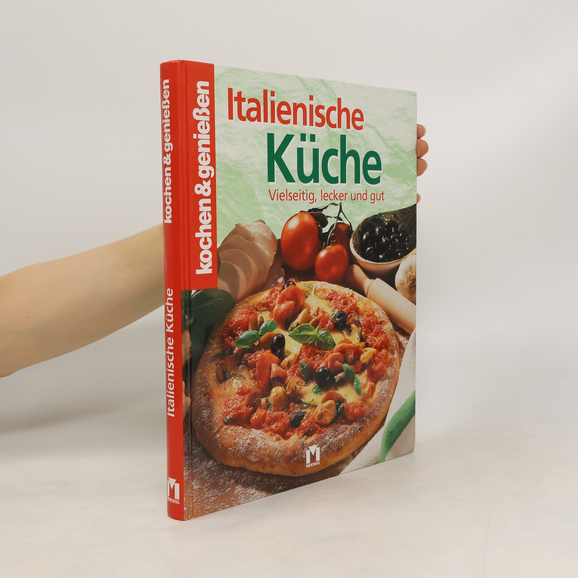 Autorenkollektiv Italienische Küche: Vielseitig, lecker und gut