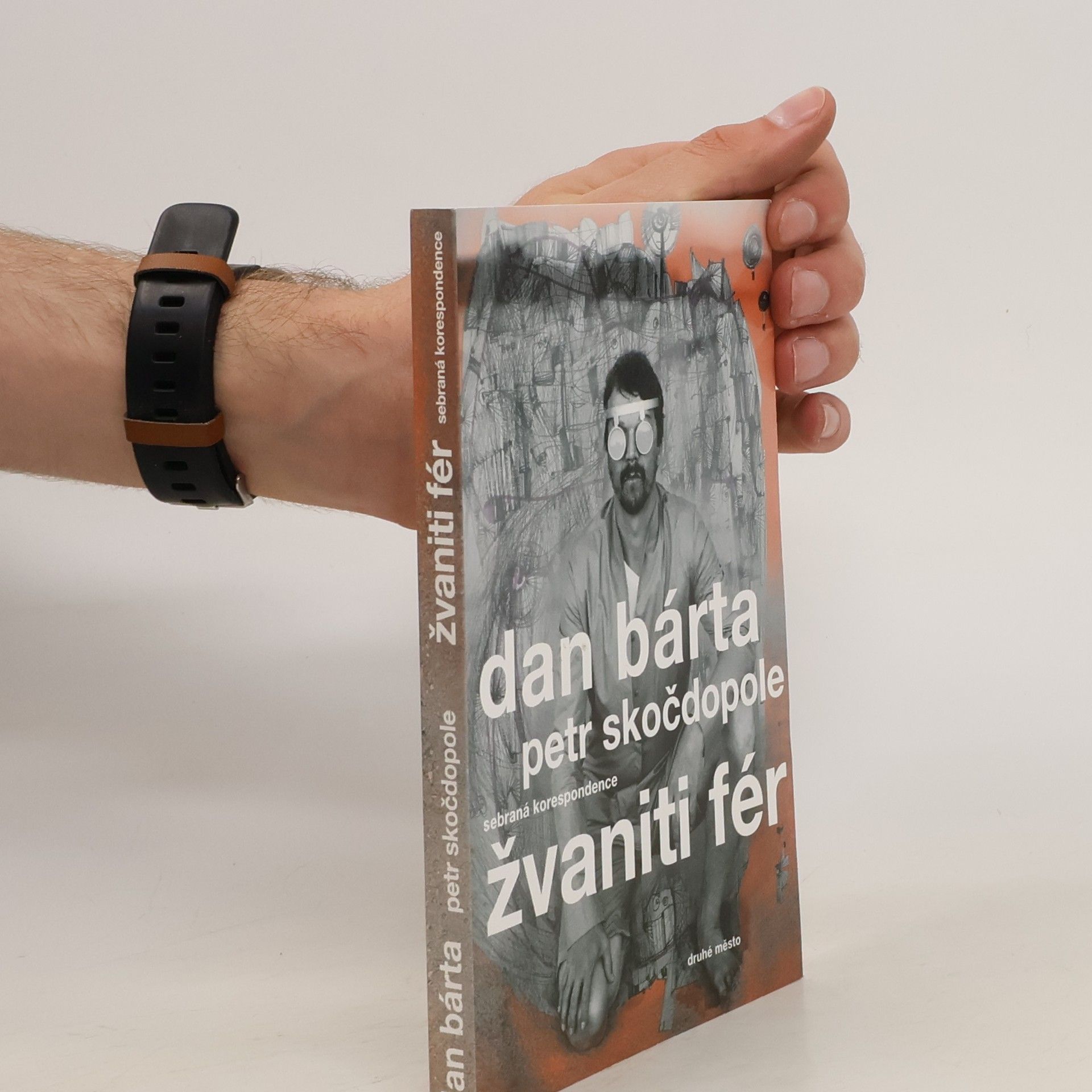 Dan Bárta Žvaniti fér. Sebraná korespondence