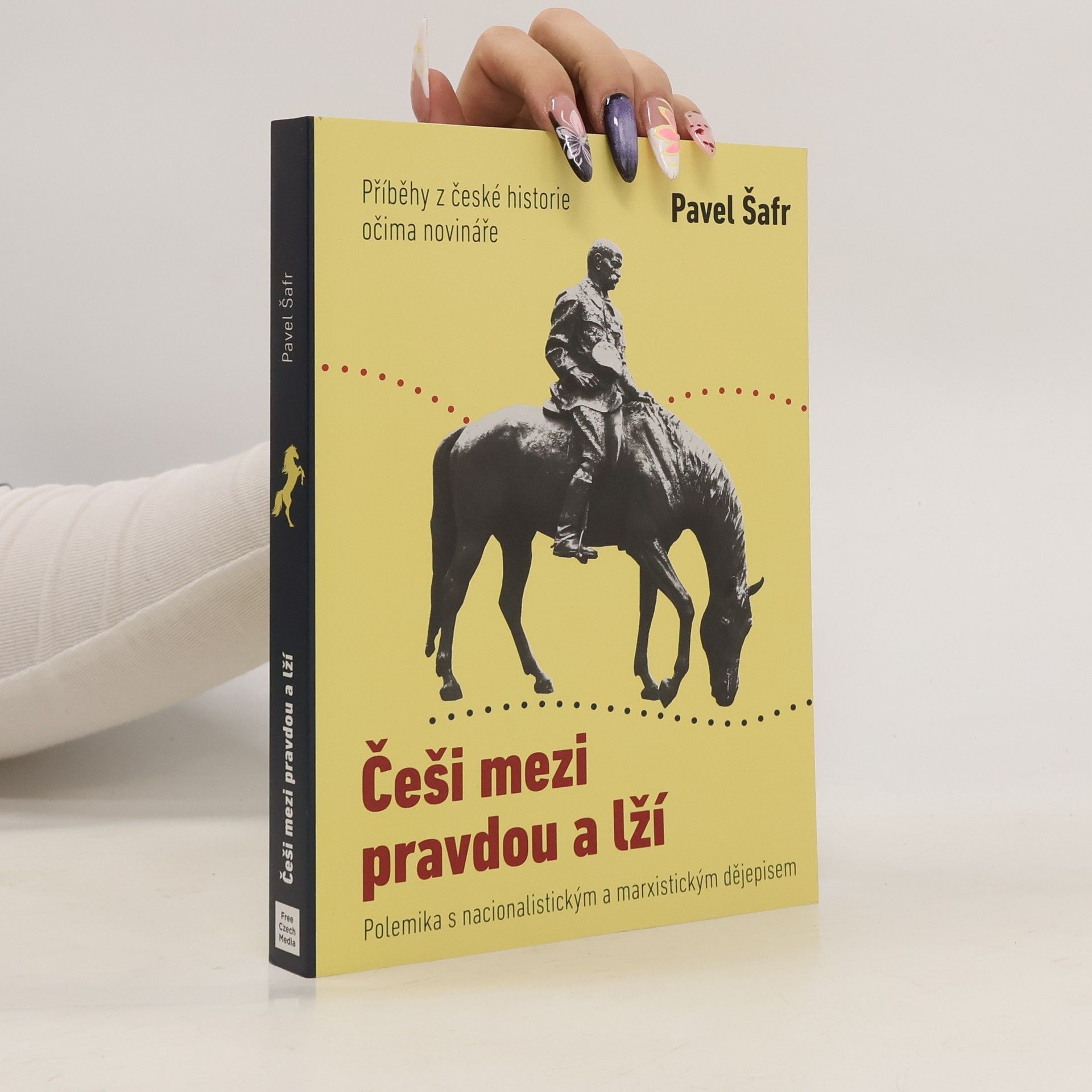 Pavel Šafr Češi mezi pravdou a lží