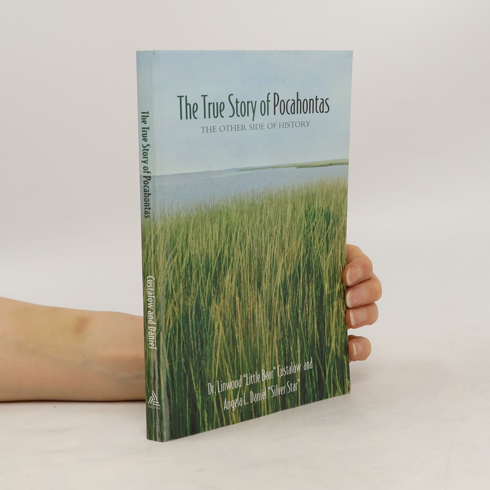 Linwood Custalow The True Story of Pocahontas