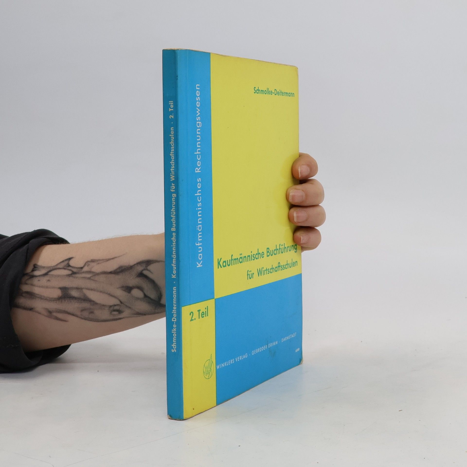 Siegfried Schmolke Kaufmännische Buchführung für Wirtschaftsschulen 2. Teil