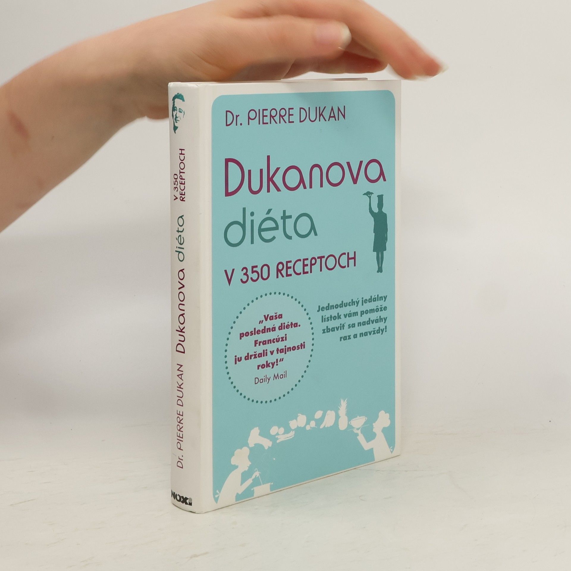 Pierre Dukan Dukanova diéta v 350 receptoch