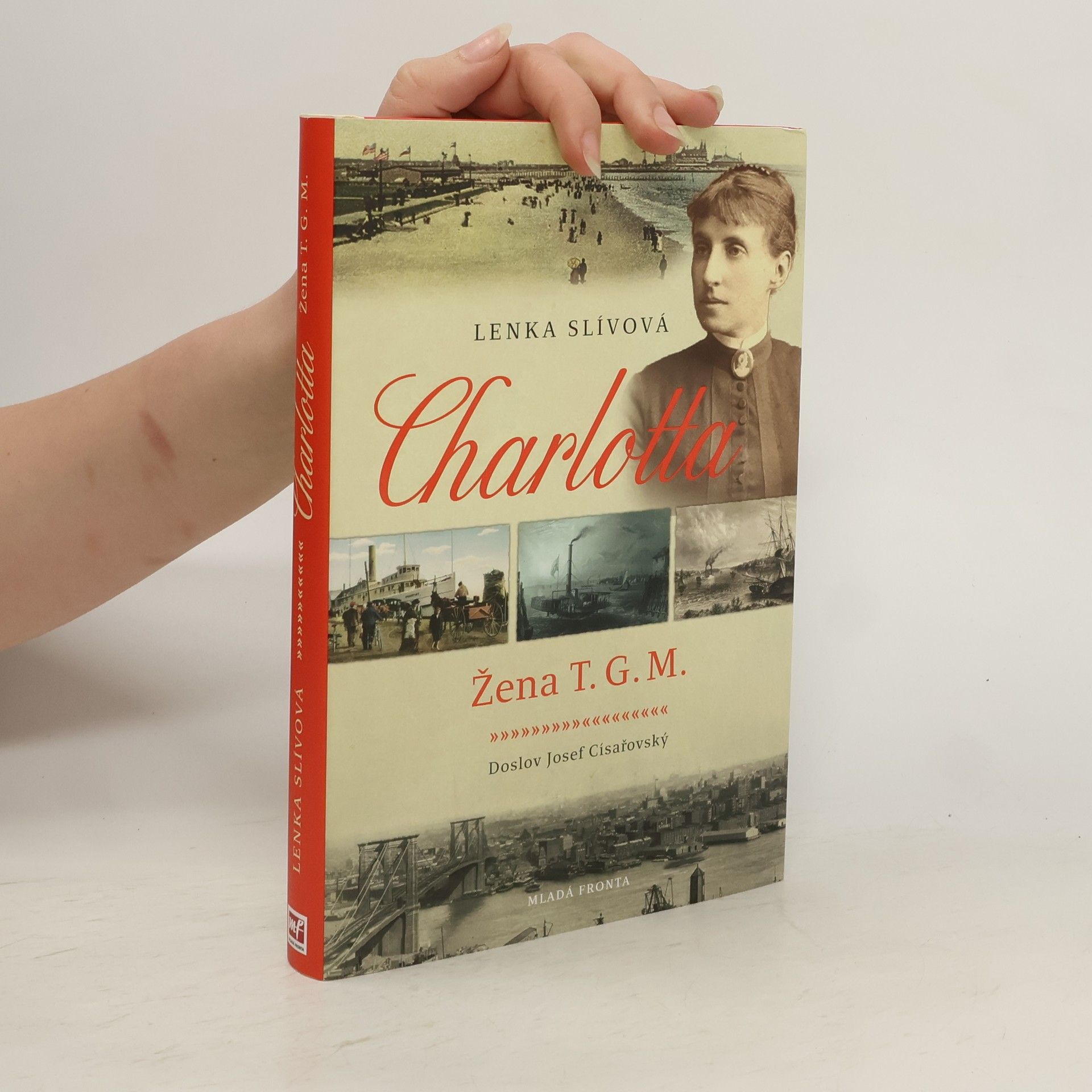 Lenka Slívová Charlotta. Žena T.G.M.