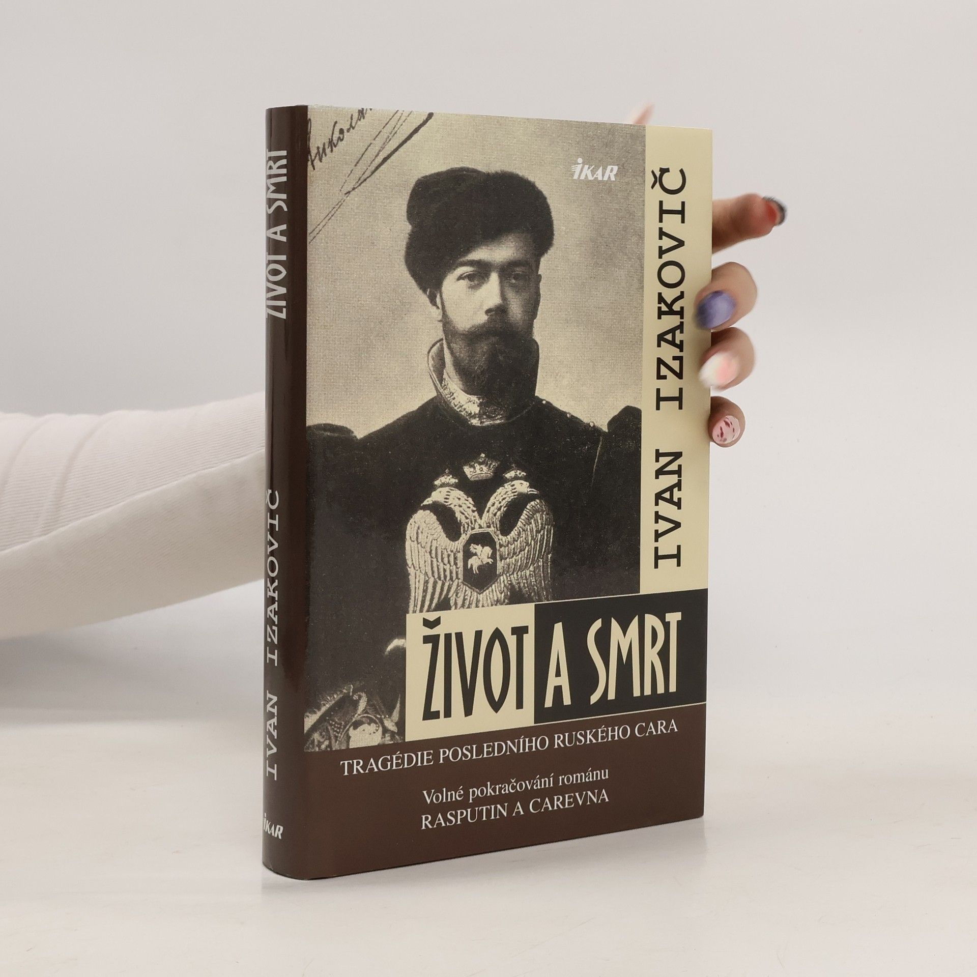 Ivan Izakovič Život a smrt: Tragédie posledního ruského cara