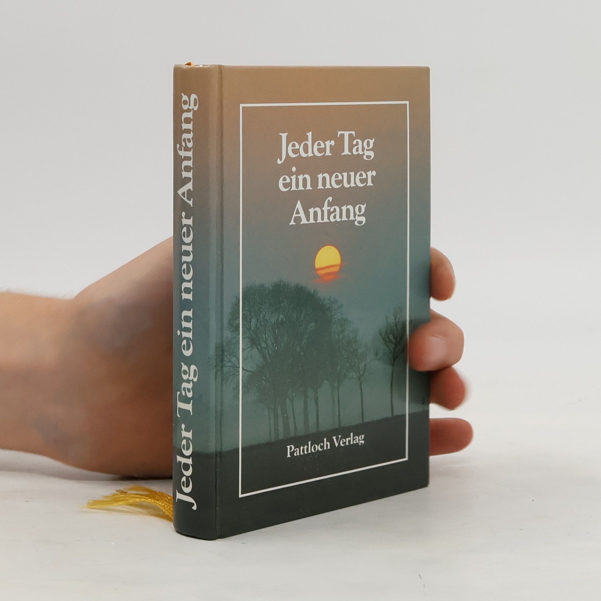 Pattloch Verlag Jeder Tag ein neuer Anfang