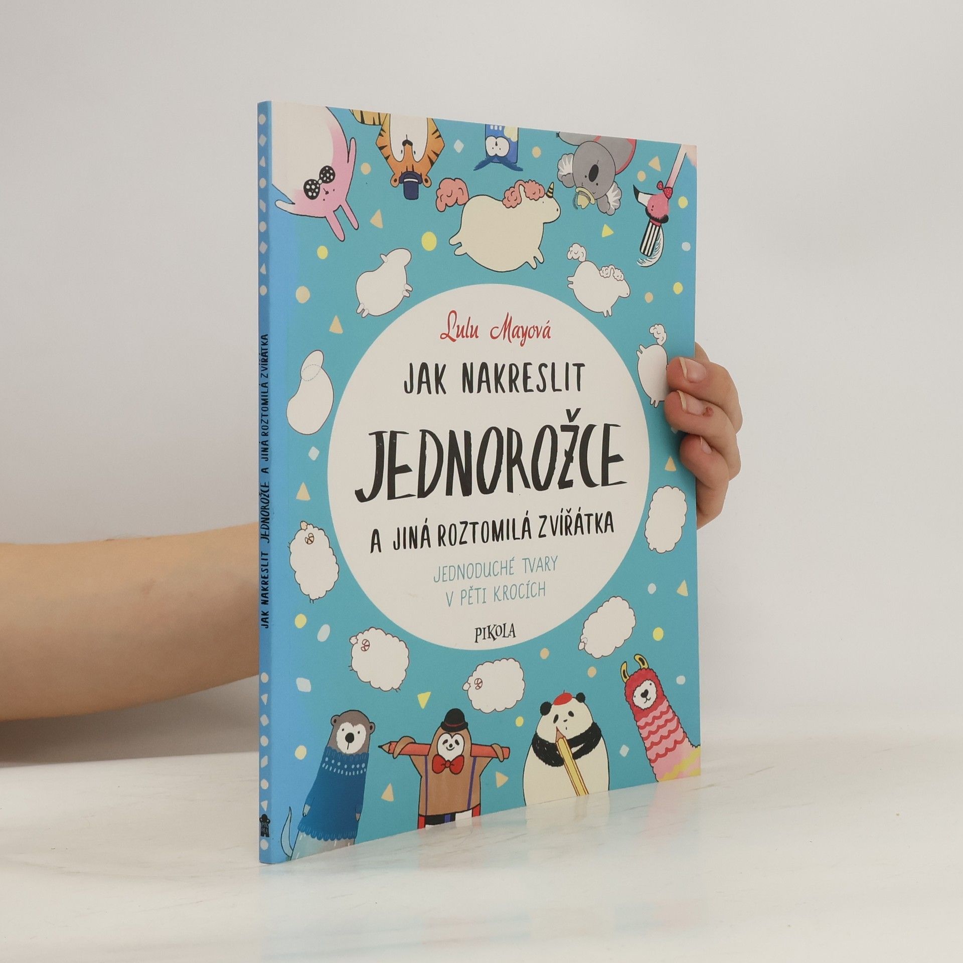 Lulu Mayo Jak nakreslit jednorožce a jiná roztomilá zvířata