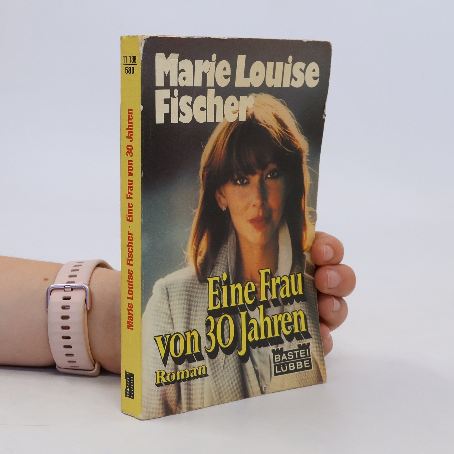 Marie Louise Fischer Eine Frau von 30 Jahren