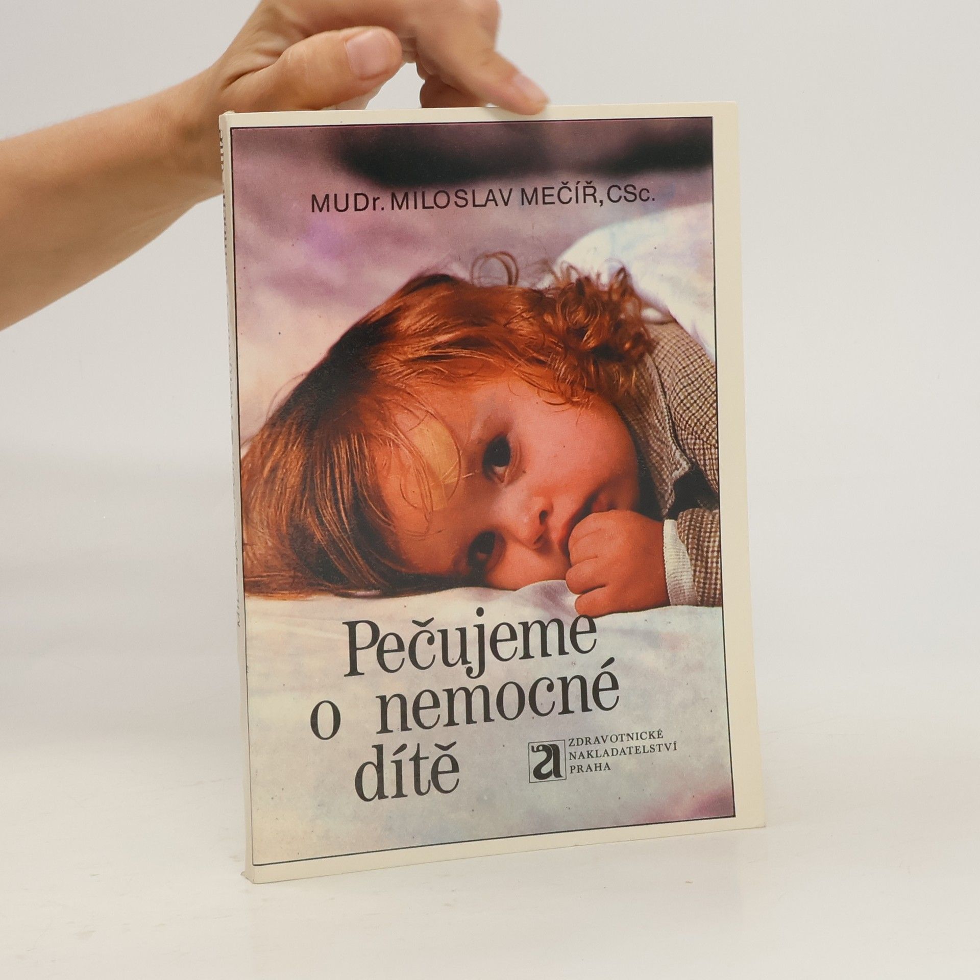 Miloslav Mečíř Pečujeme o nemocné dítě
