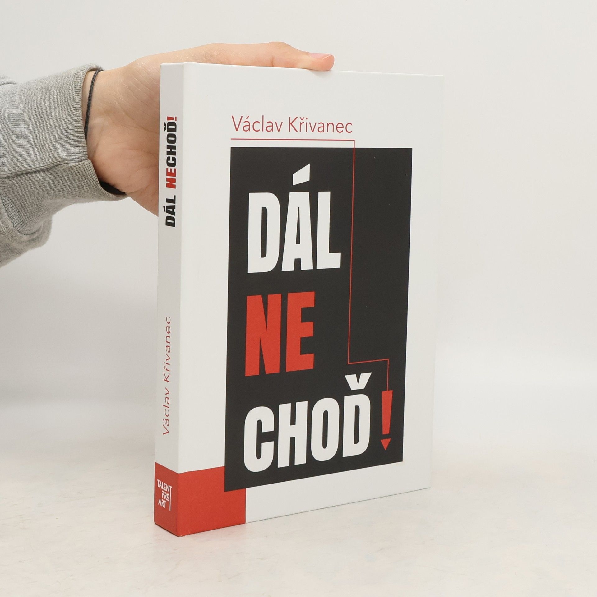 Václav Křivanec Dál nechoď!
