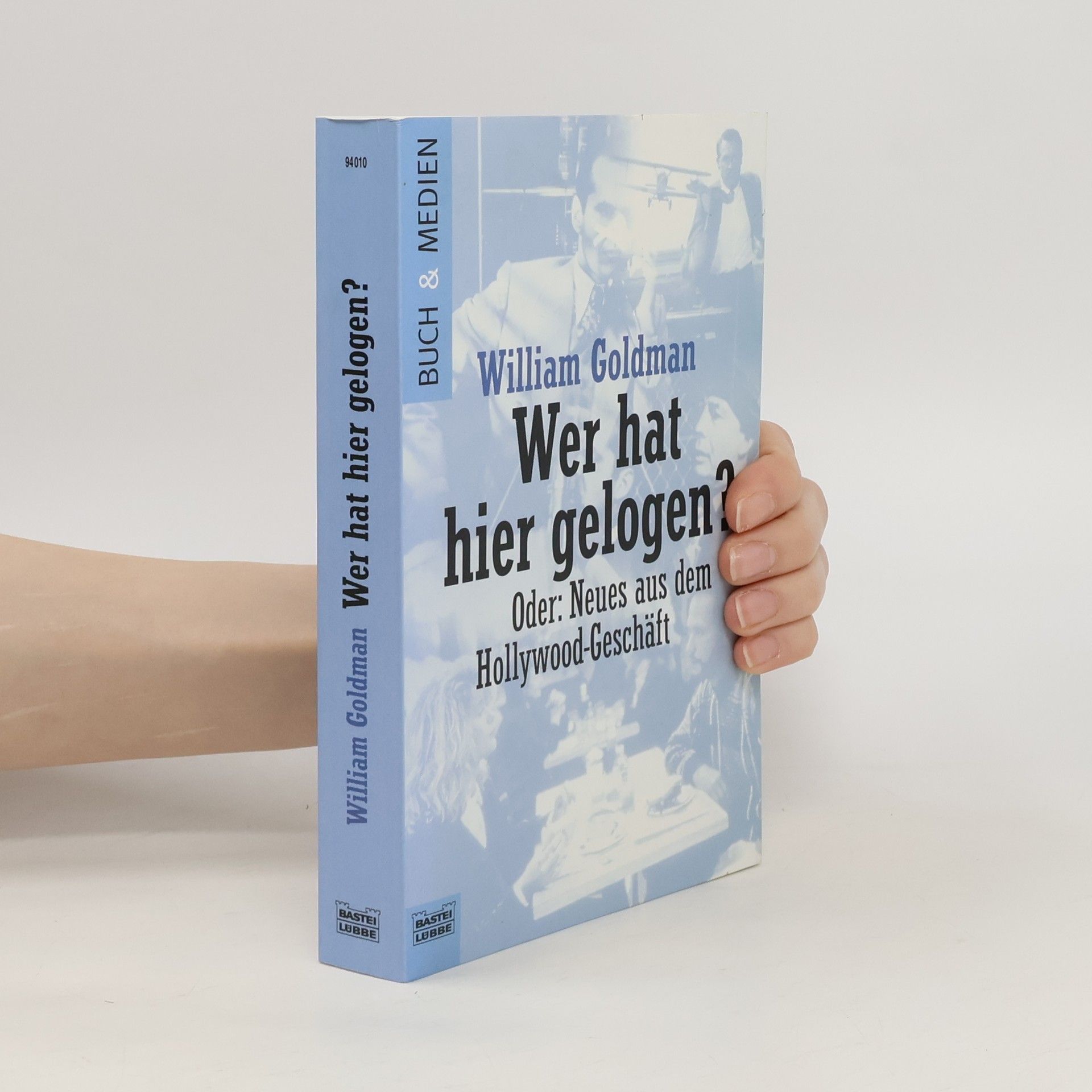 William Goldman Wer hat hier gelogen