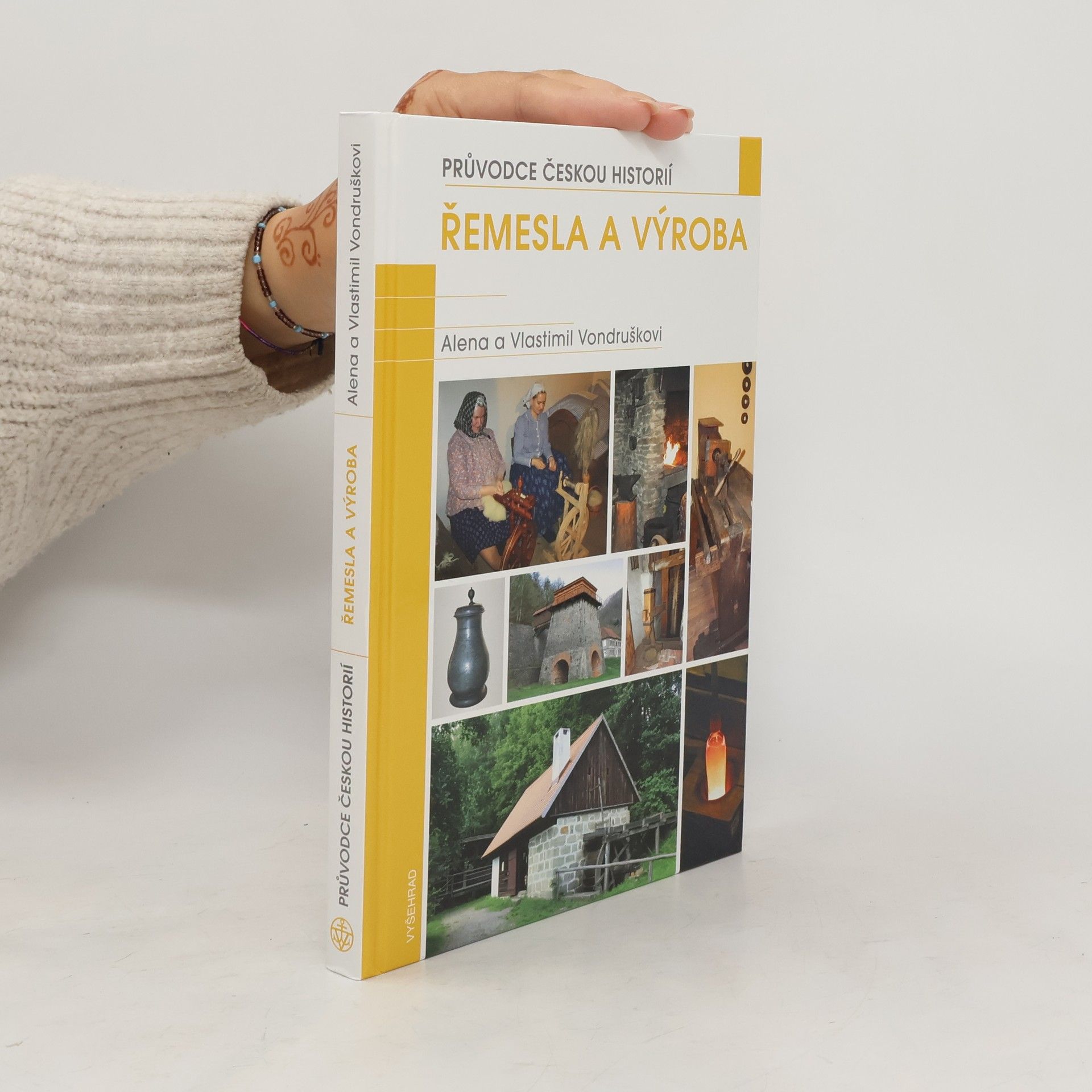 Alena Vondrušková Řemesla a výroba