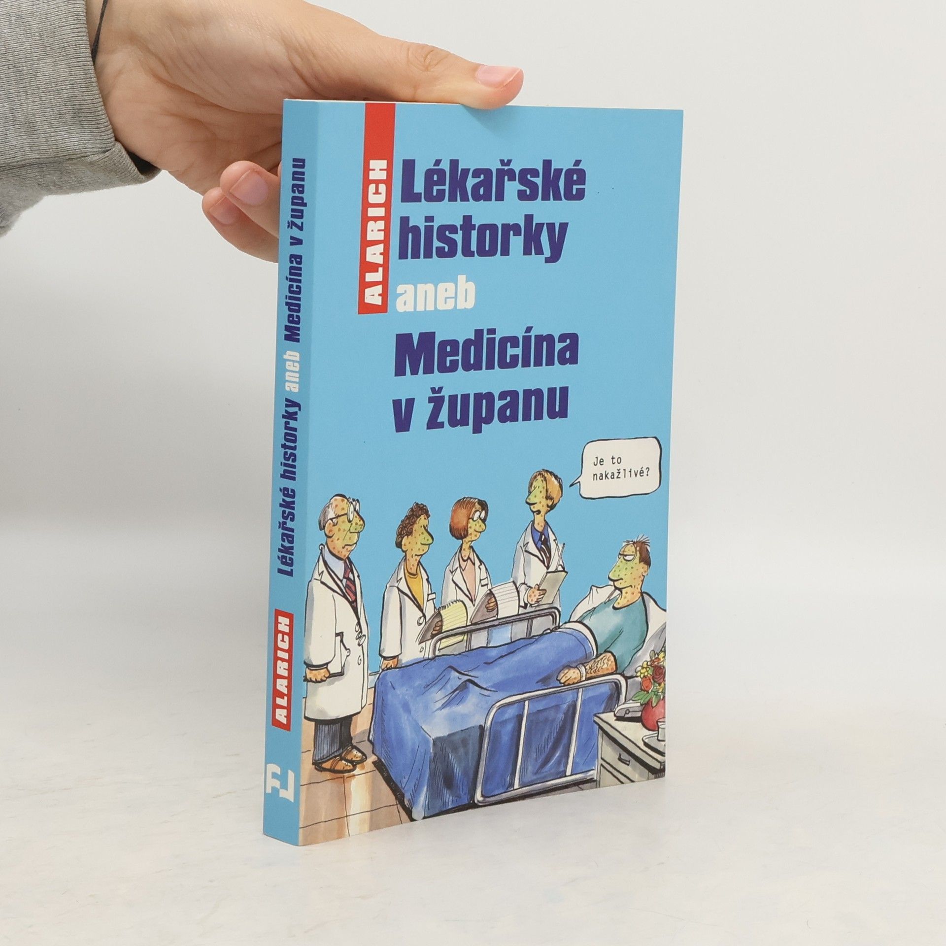 Alarich Lékařské historky, aneb, Medicína v županu