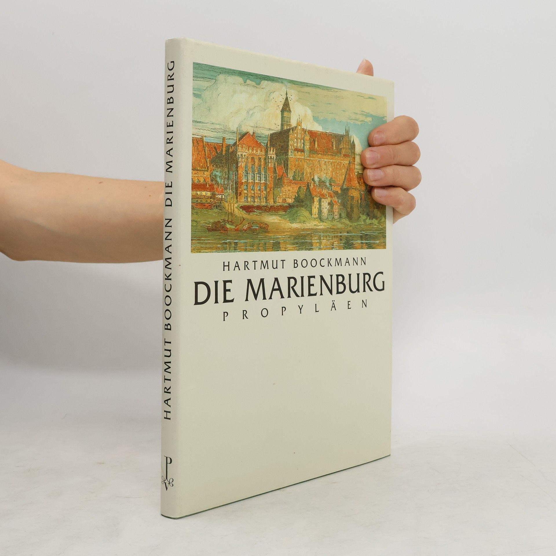 Hartmut Boockmann Die Marienburg im 19. Jahrhundert