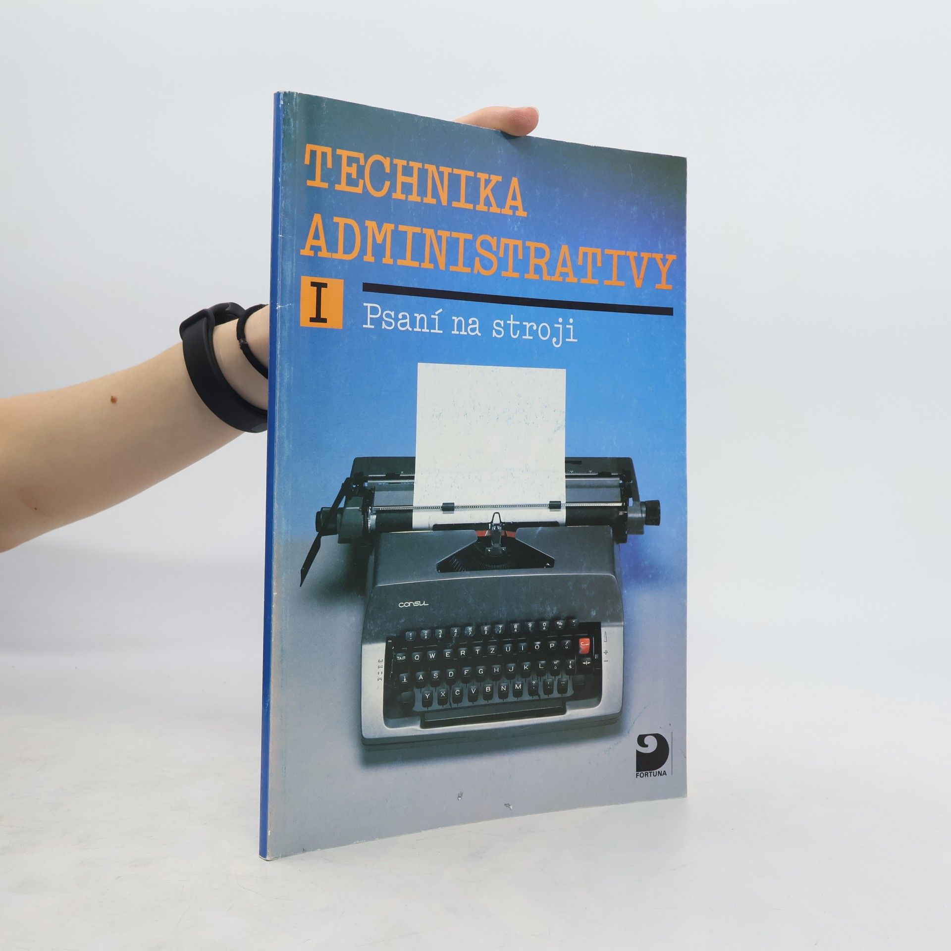 Preislerová Milada Technika administrativy I: Psaní na stroji: Pro střední školy