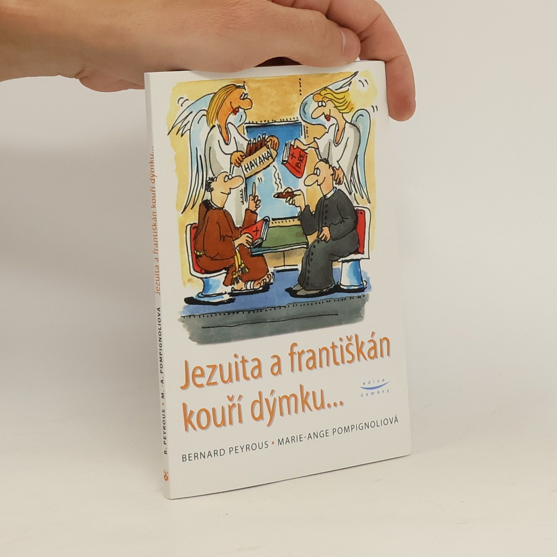Bernard Peyrous Jezuita a františkán kouří dýmku...