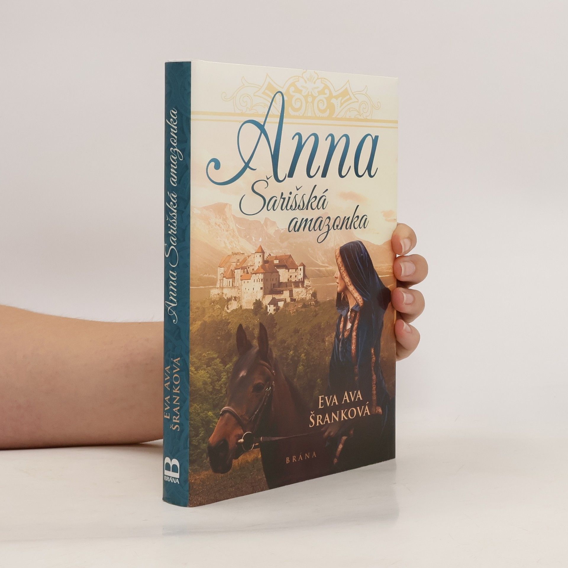 Eva Ava Šranková Anna. Šarišská amazonka.