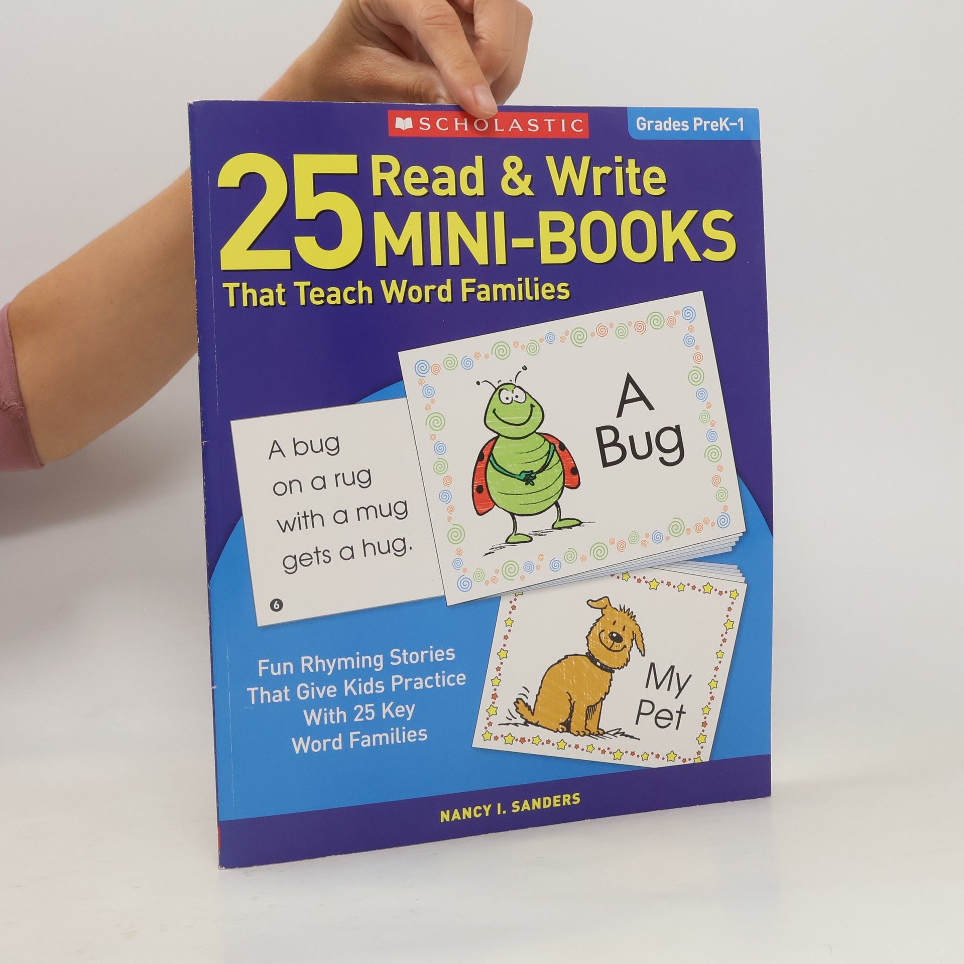 Nancy I. Sanders 25 Read and Write Mini-Books That Teach Word Families