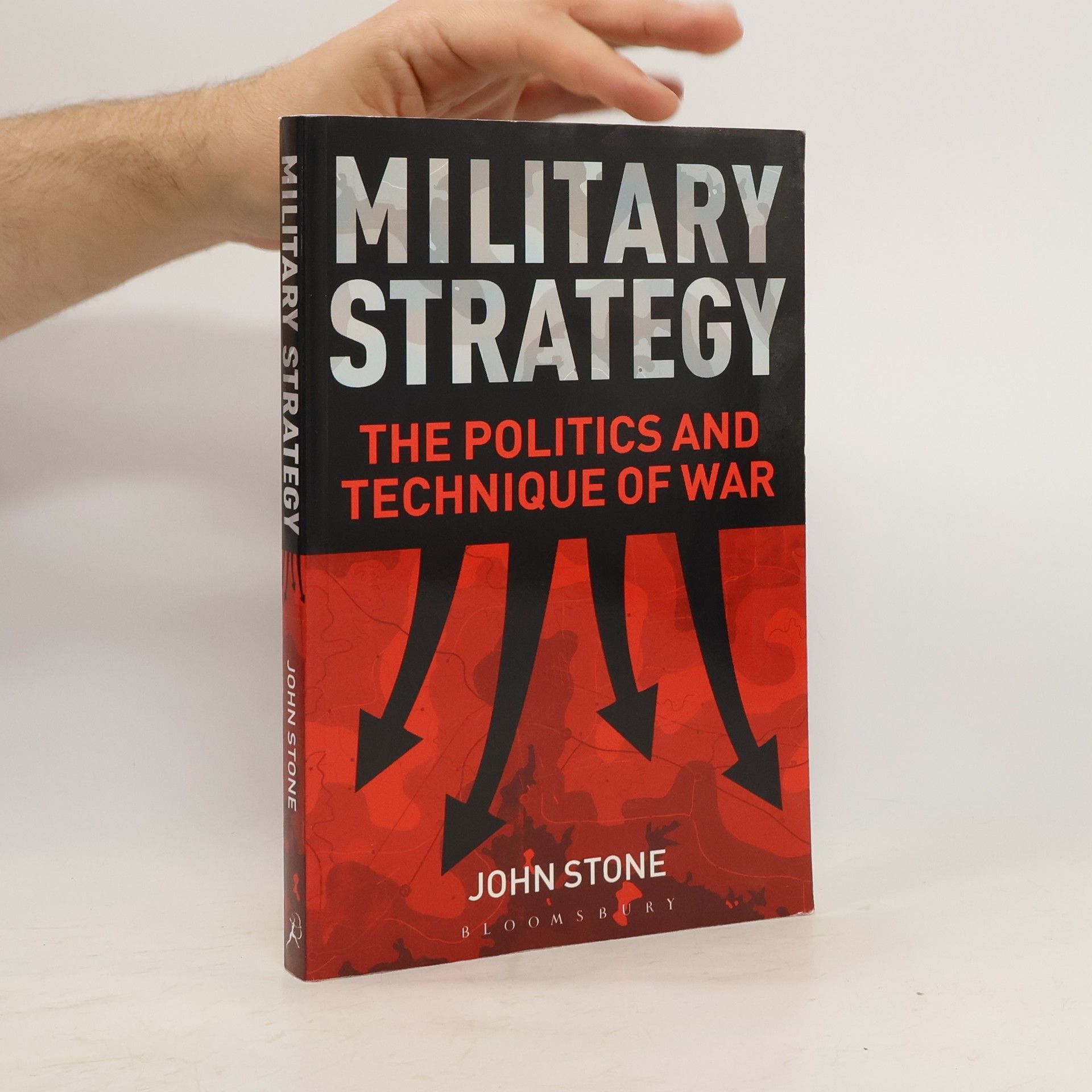 John Stone Military Strategy: The Politics and Technique of War