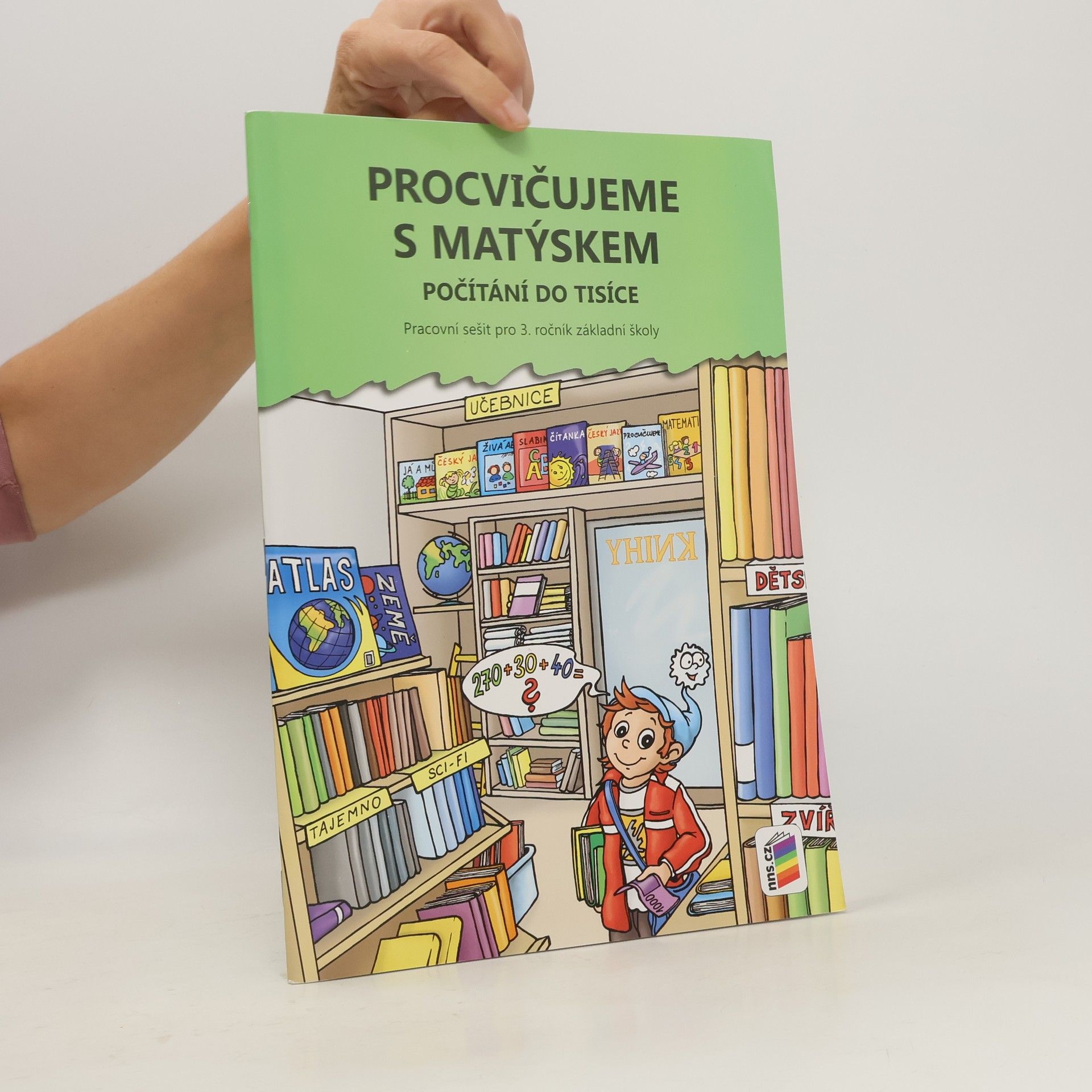 František Novák Procvičujeme s Matýskem počítání do tisíce: pracovní sešit pro 3. ročník základní školy