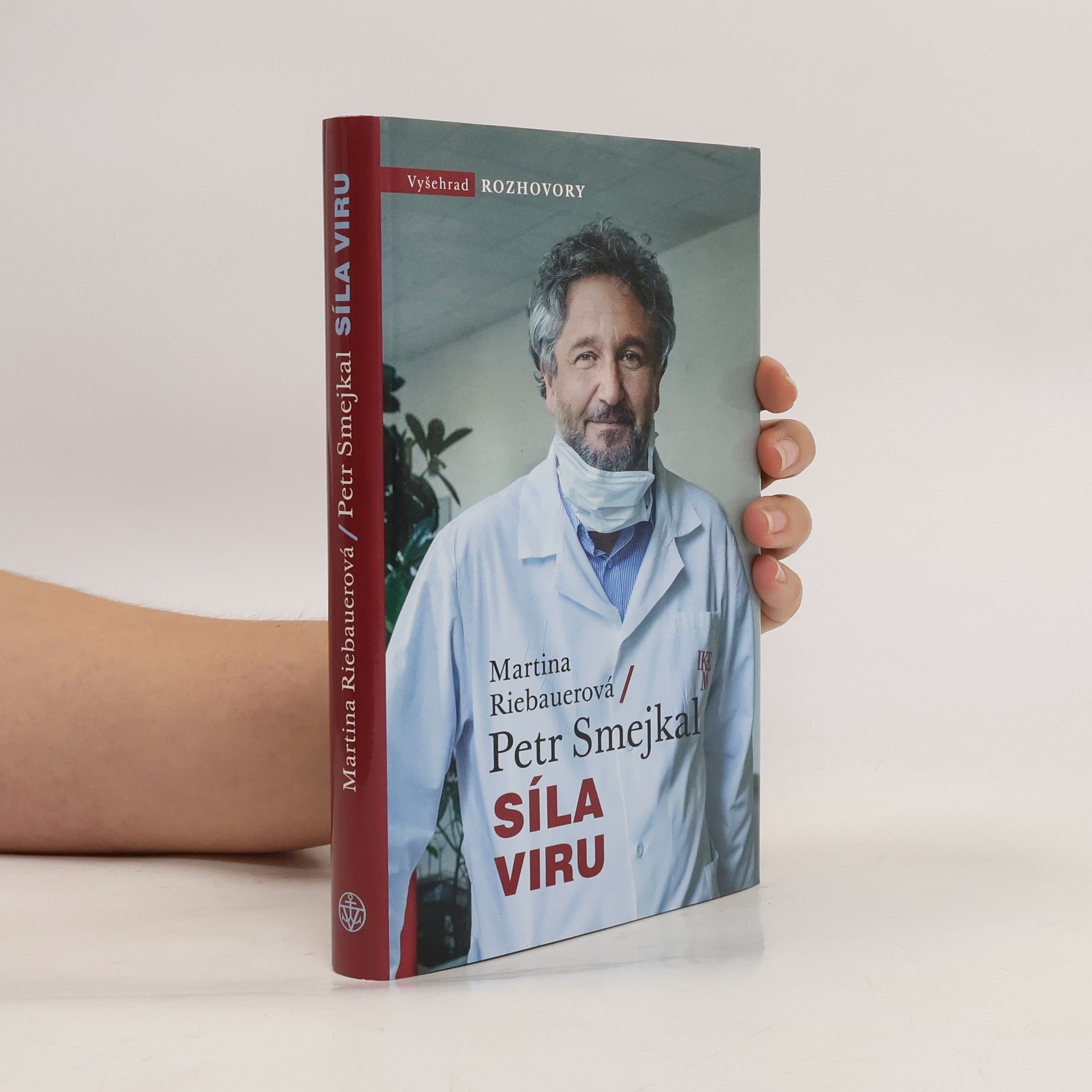 Martina Riebauerová Síla viru : kronika jedné epidemie, jednoho epidemiologa a milionů hodných i zlých mikrobů