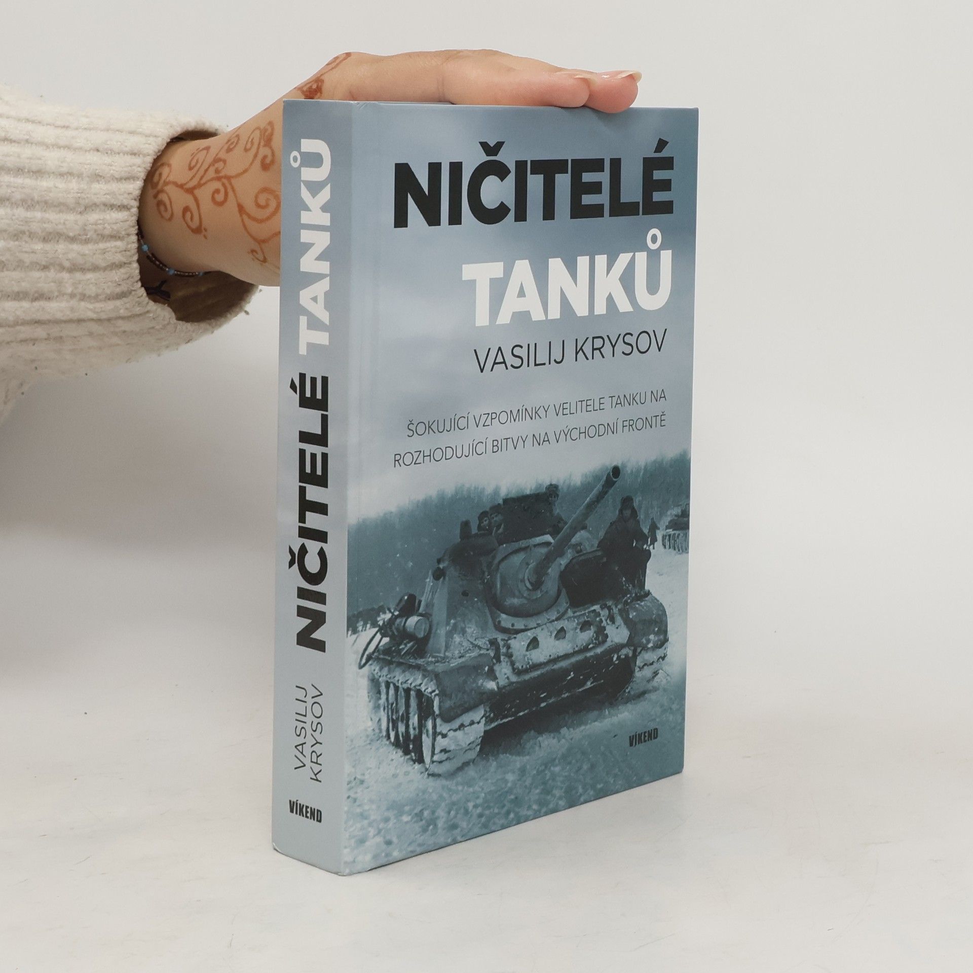 Krysov Vasilij Ničitelé tanků - Šokující vzpomínky velitele tanku na rozhodující bitvy na východní frontě