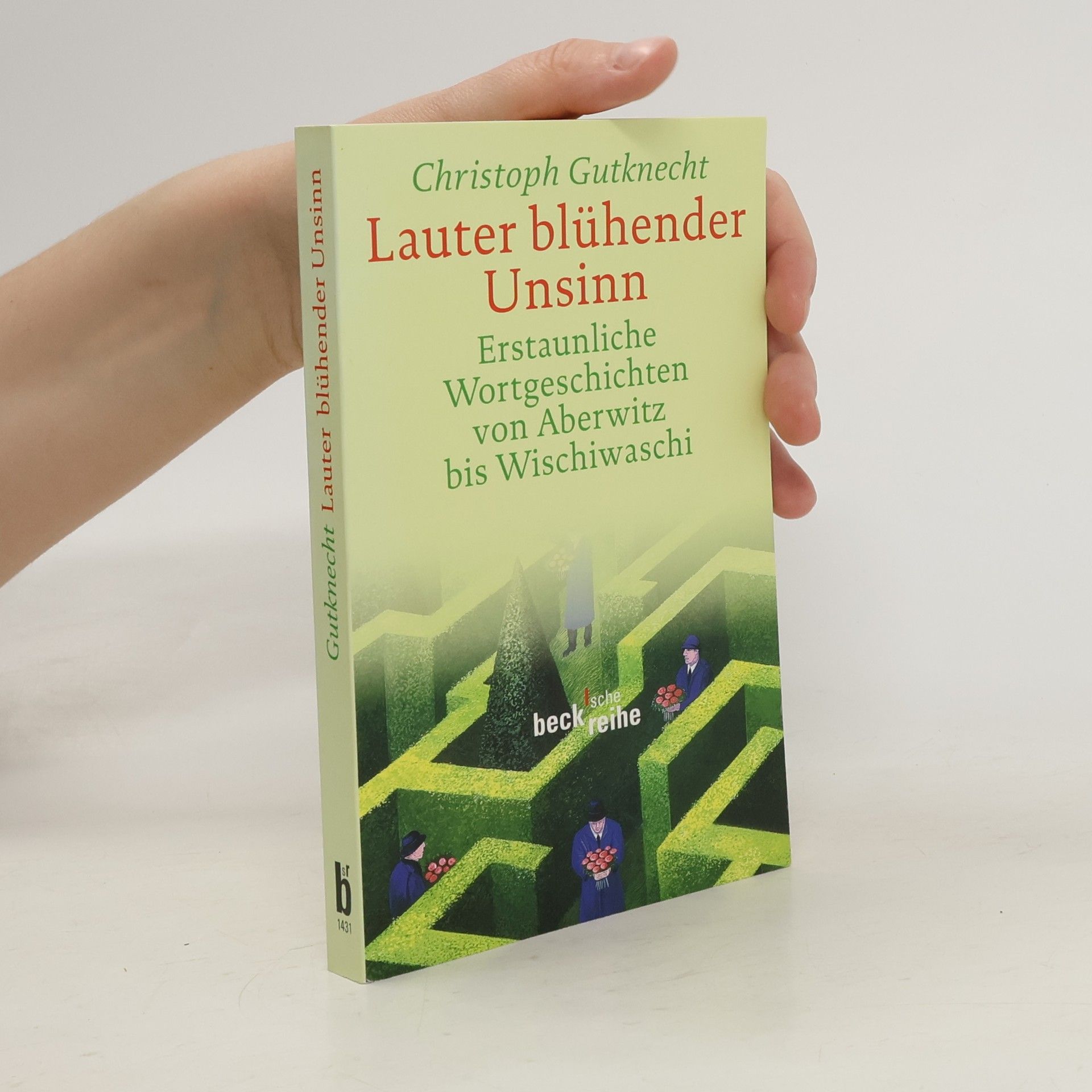 Christoph Gutknecht Lauter blühender Unsinn