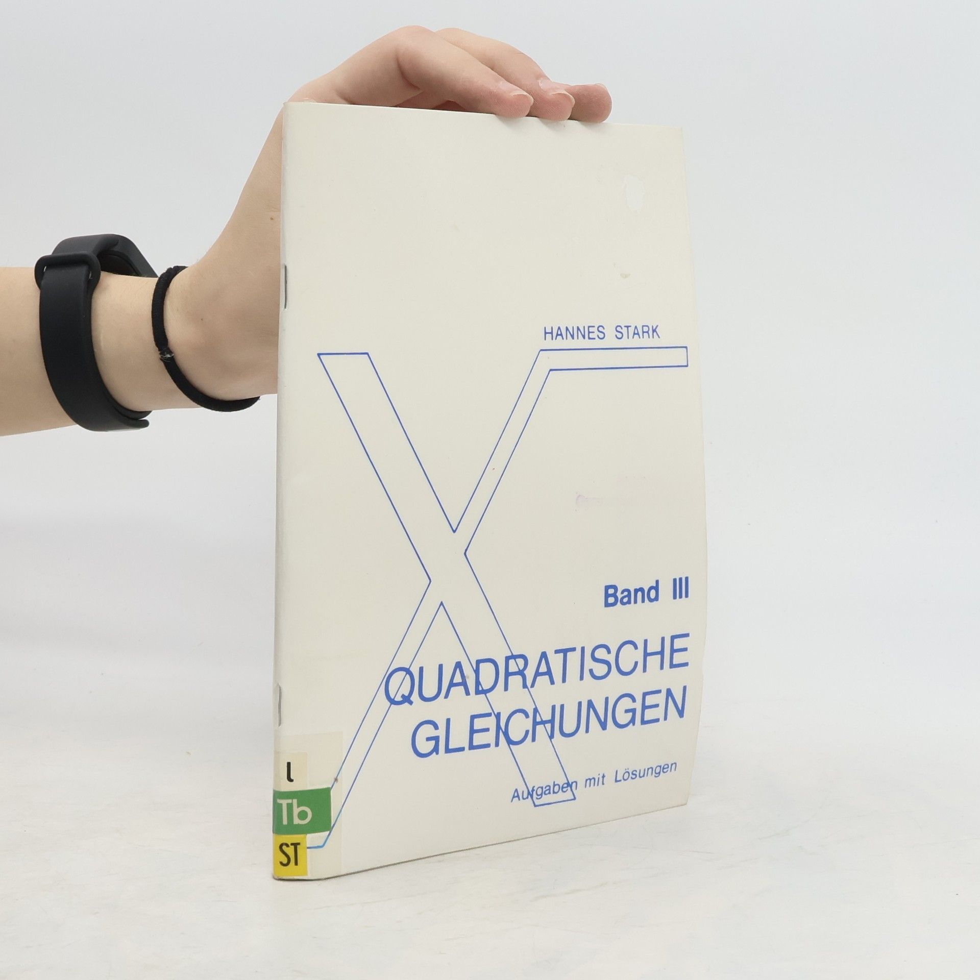Hannes Stark Quadratische Gleichungen Band III