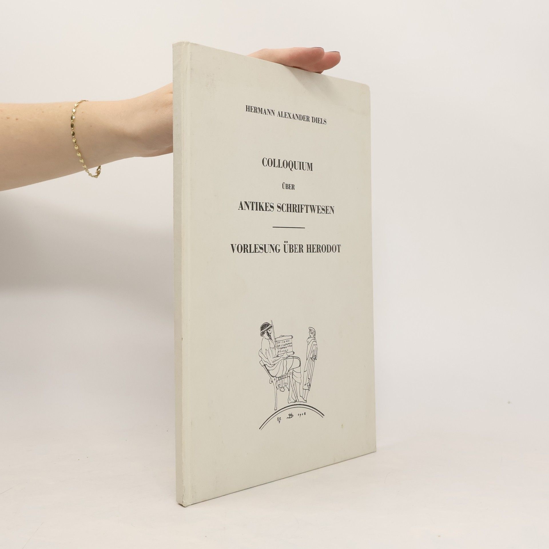 Hermann Diels Colloquium über Antikes Schriftwesen