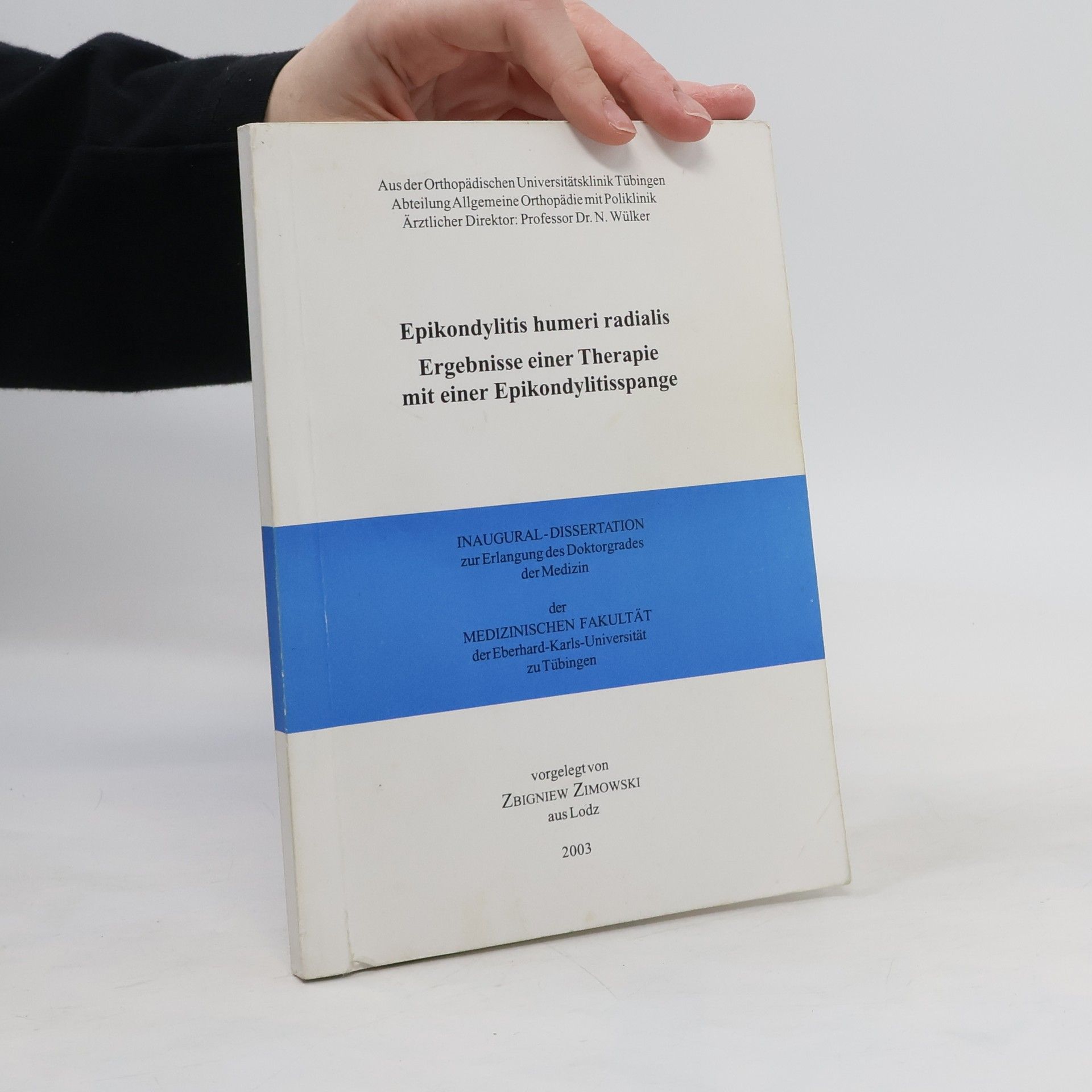 Zbigniew Zimowski Epikondylitis humeri radialis. Ergebnisse einer Therapie mit einer Epikondylitisspange