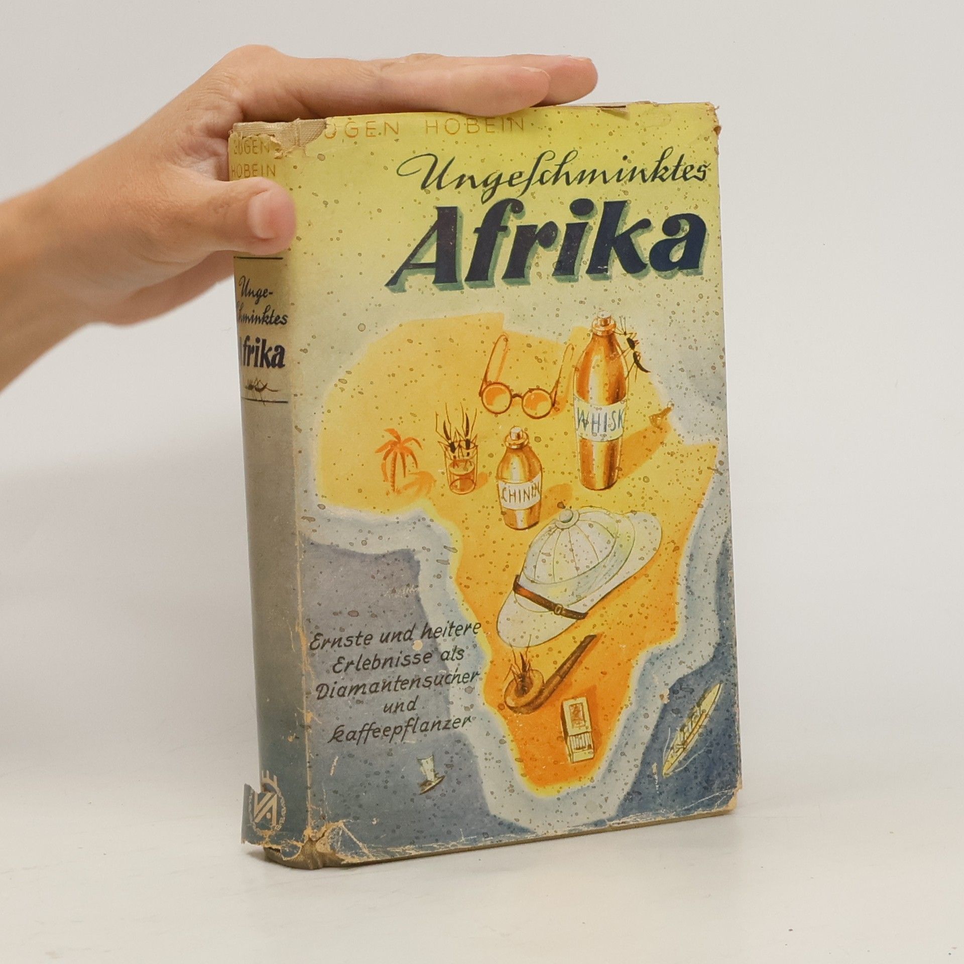Eugen Hobein Ungeschminktes Afrika