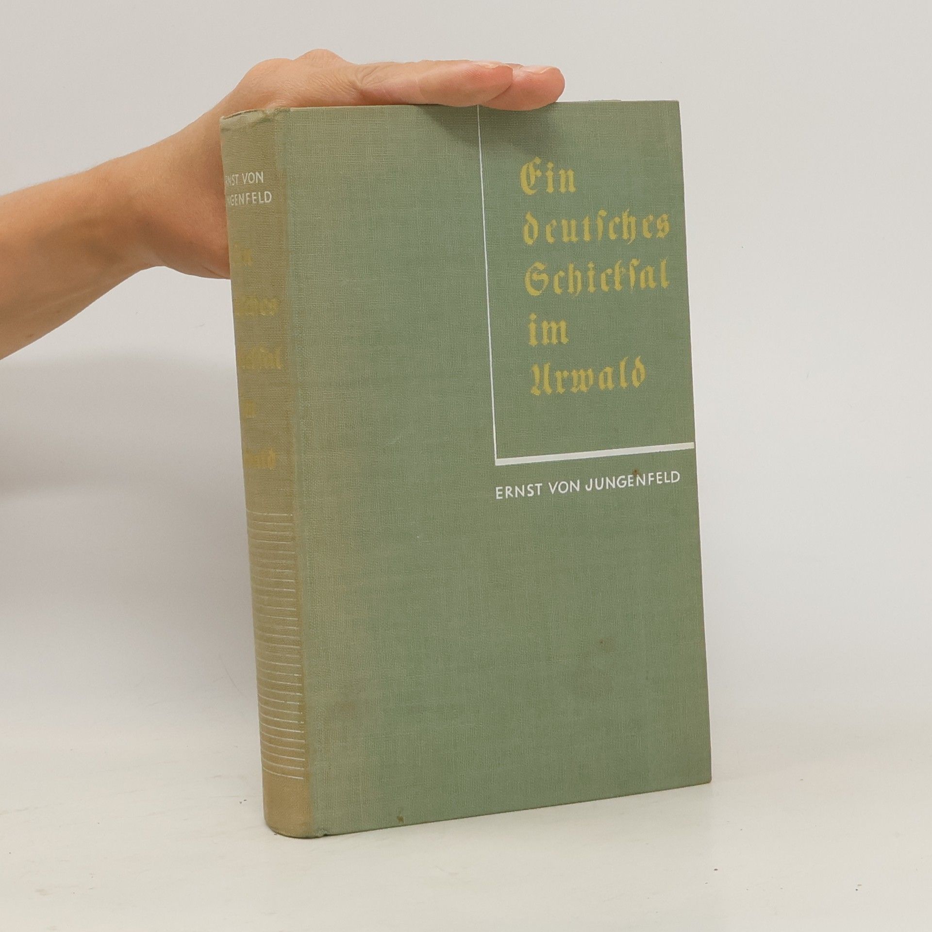 Wilhelm Ernst Frh Gedult von Jungenfeld Ein deutsches Schicksal im Urwald