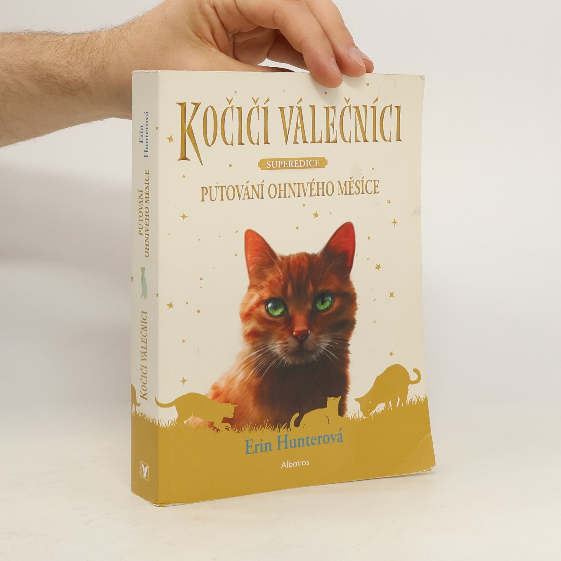 Erin Hunter Kočičí válečníci : superedice. Putování Ohnivého měsíce