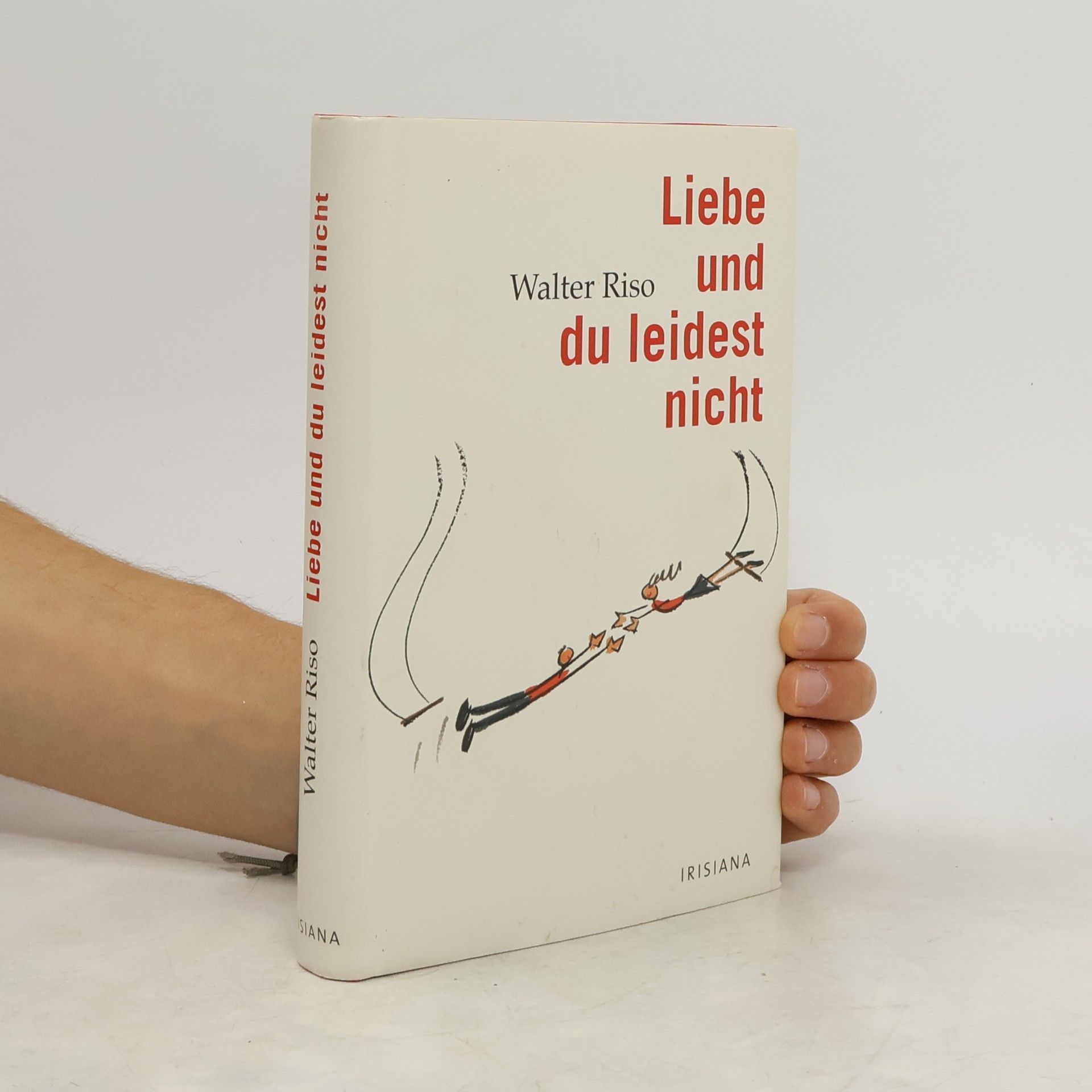 Walter Riso Liebe und du leidest nicht