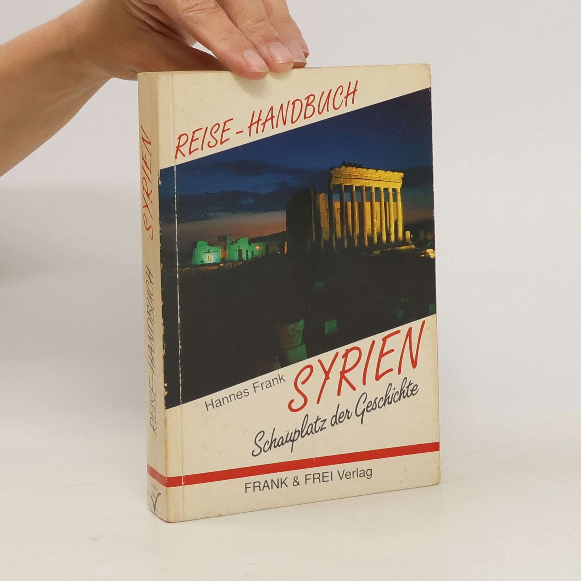 Frank Hannes Syrien, Schausplatz der Geschichte