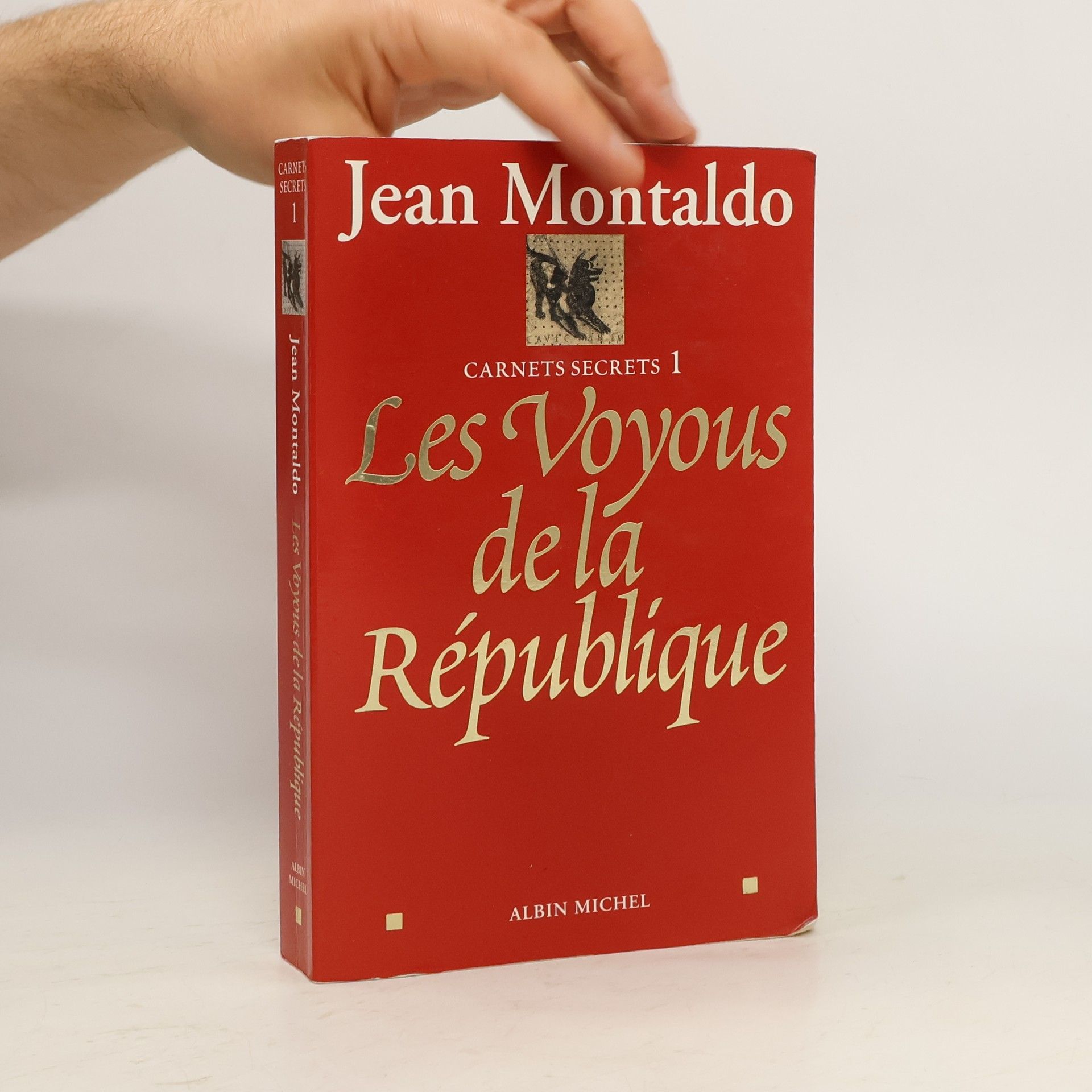 Jean Montaldo Carnets secrets: Les voyous de la République