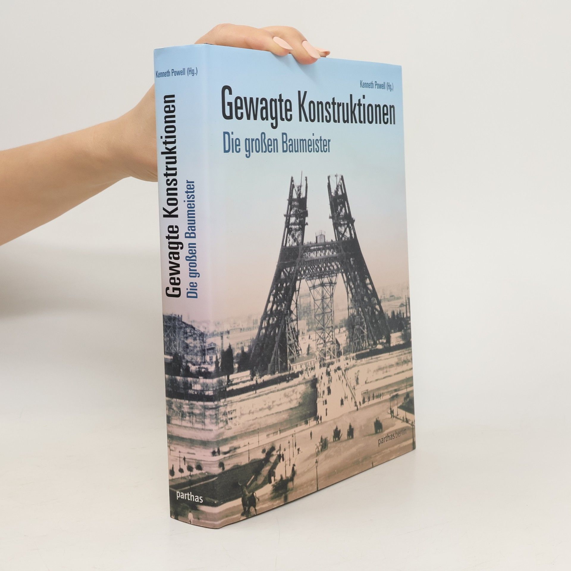 Kenneth Powell Gewagte Konstruktionen