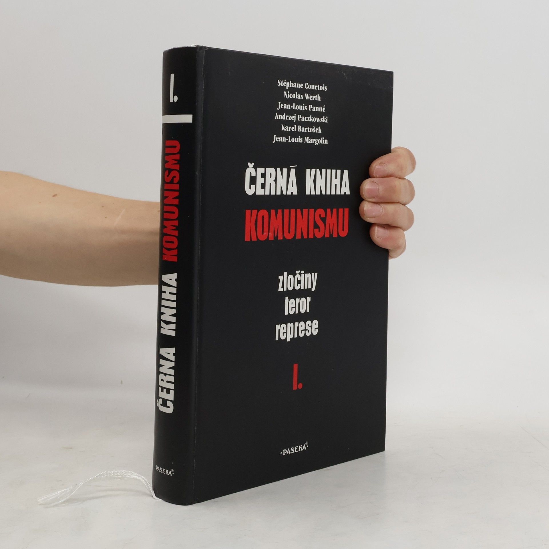Andrzej Paczkowski Černá kniha komunismu. Zločiny, teror, represe. I. díl