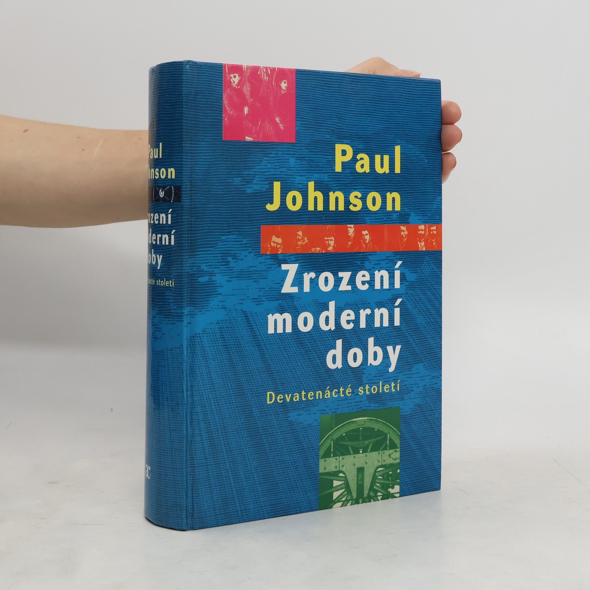 Paul Johnson Zrození moderní doby: Devatenácté století