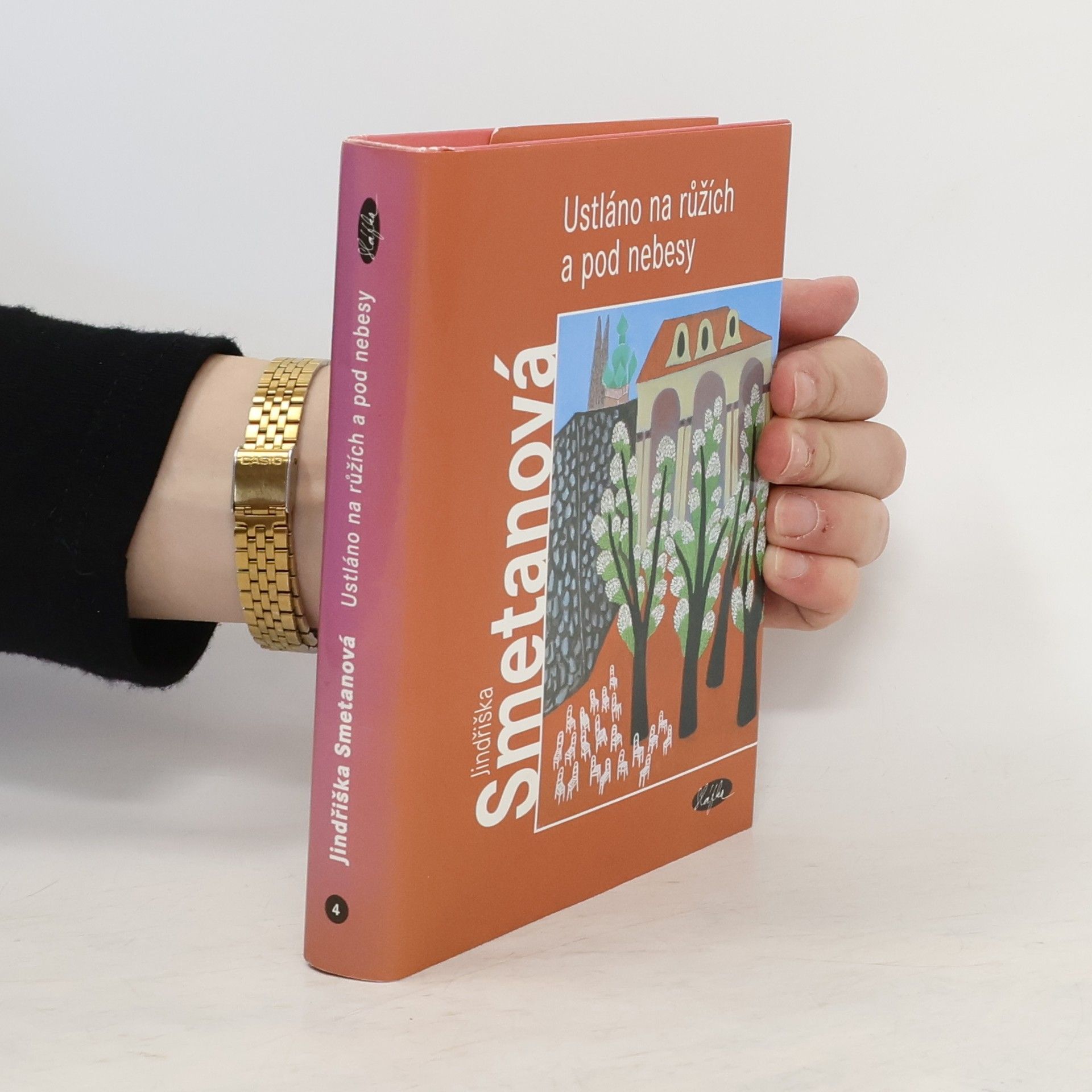 Smetanová Jindřiška Ustláno na růžích a pod nebesy