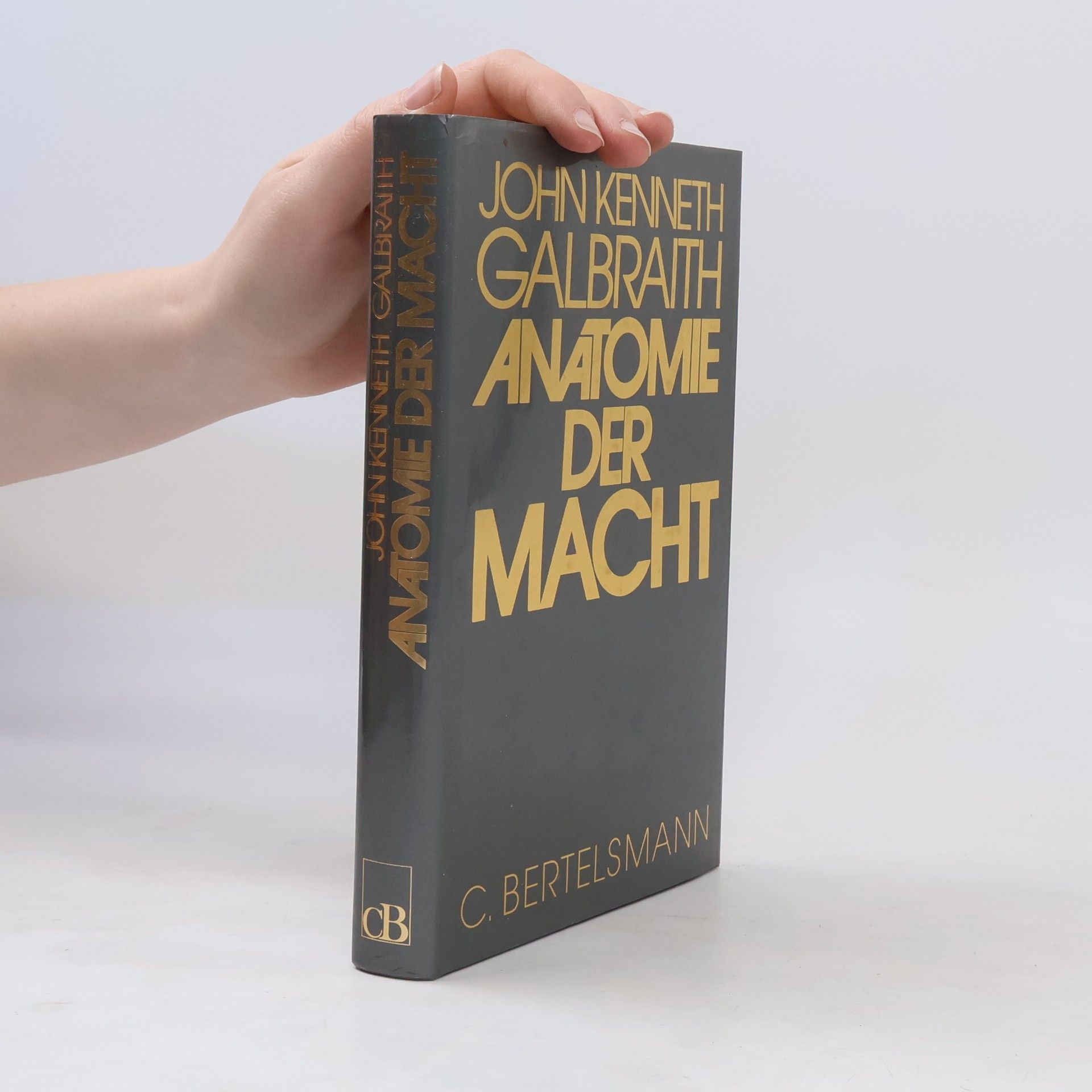 John Kenneth Galbraith Anatomie der Macht
