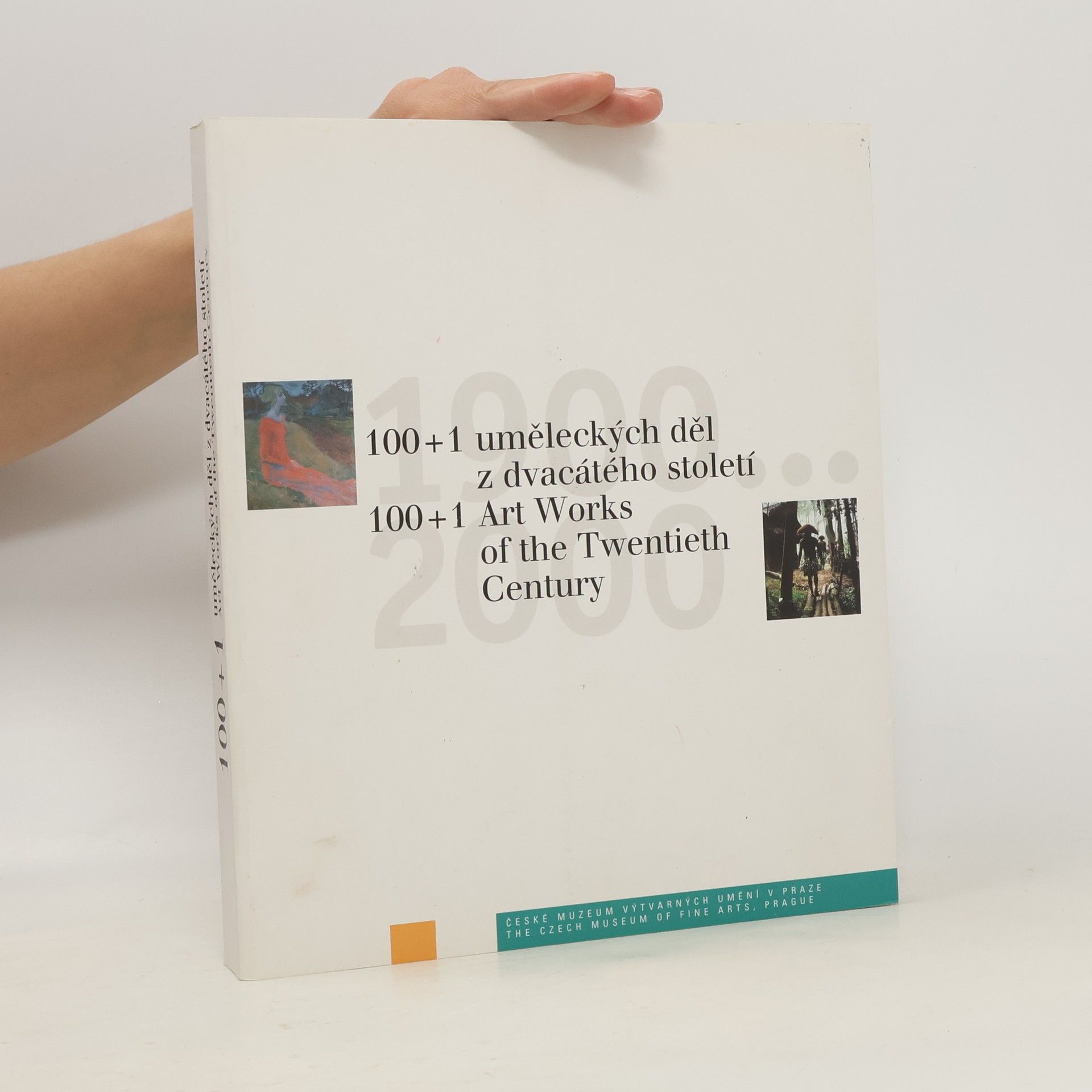 Česko) České muzeum výtvarných umění (Praha 100+1 uměleckých děl z dvacátého století
