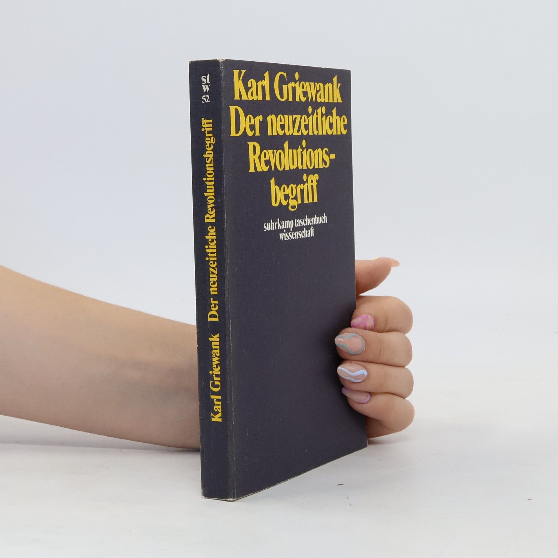 Karl Griewank Der neuzeitliche Revolutionsbegriff