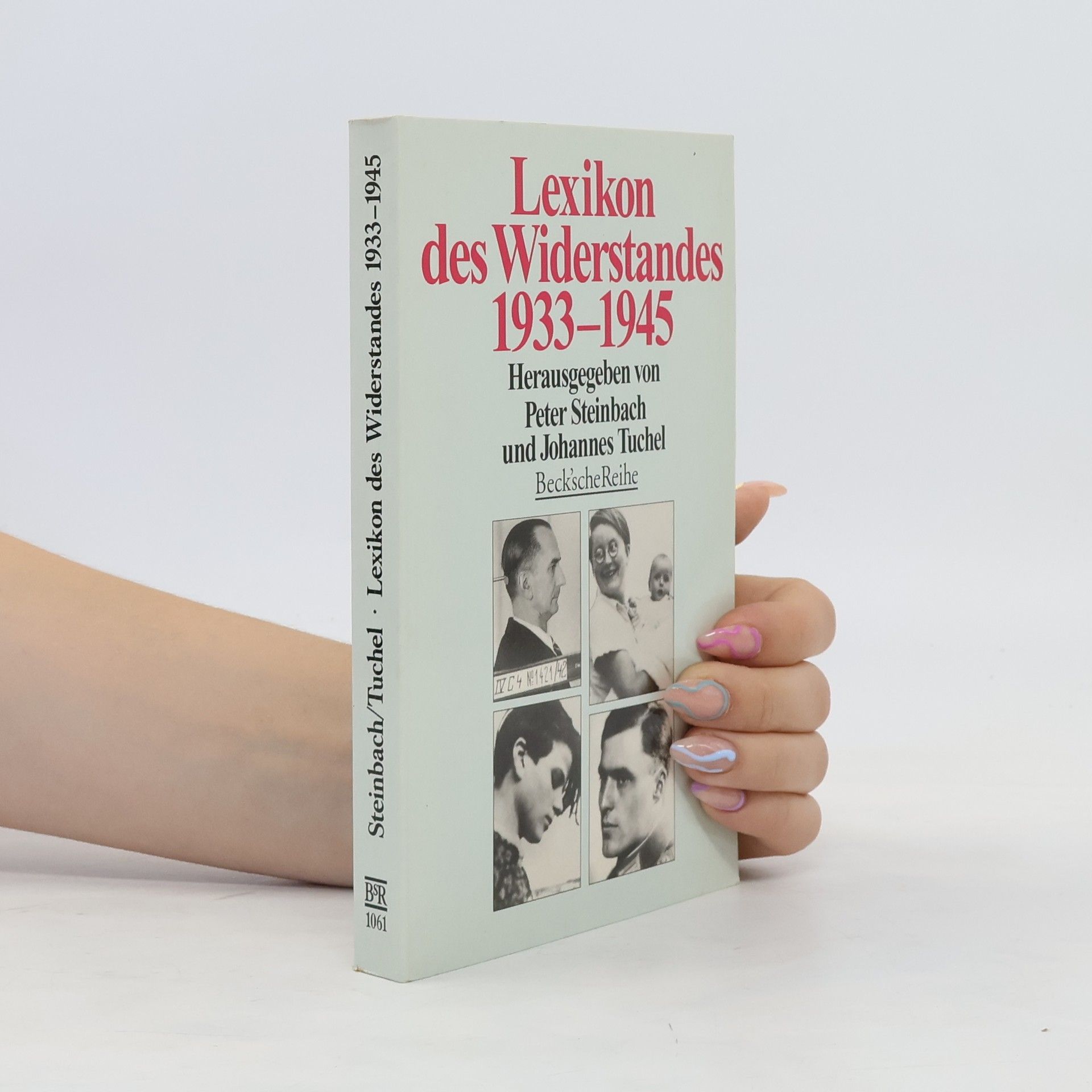 Peter Steinbach Lexikon des Widerstandes 1933 - 1945