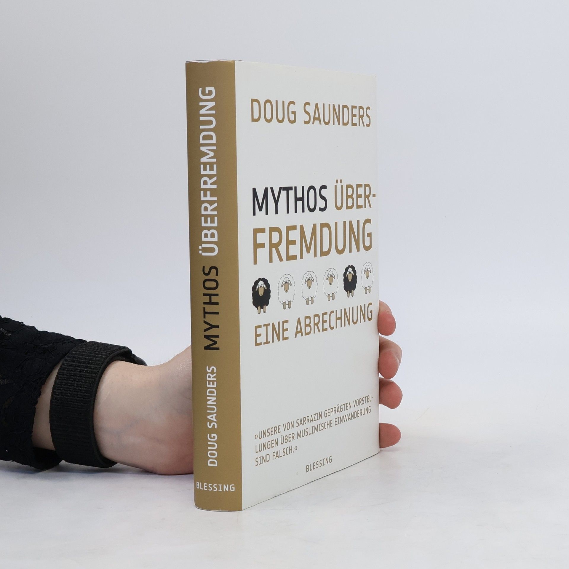 Doug Saunders Mythos Überfremdung
