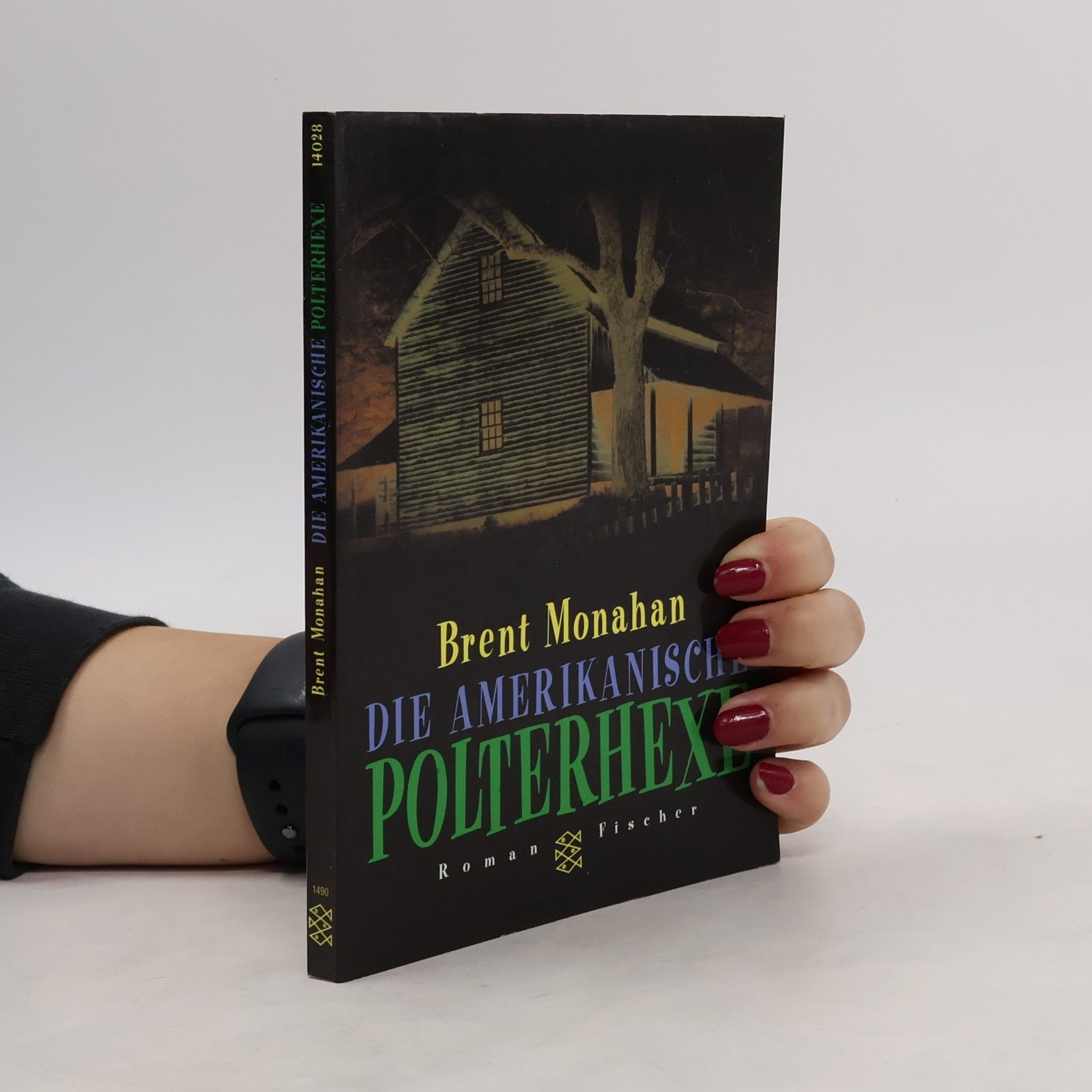 Brent Monahan Die amerikanische Polterhexe