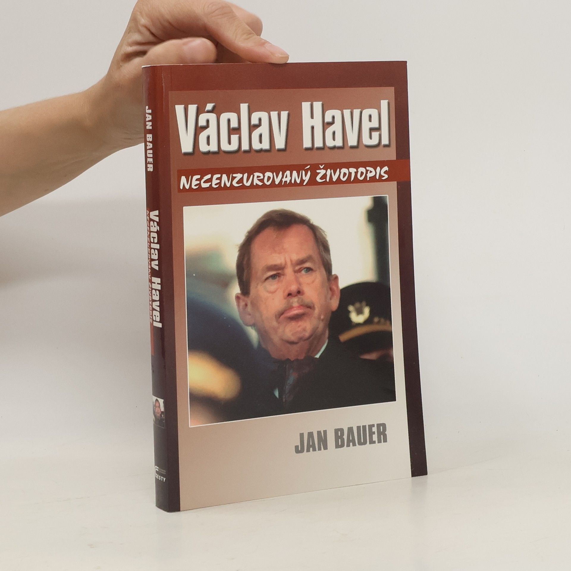 Jan Bauer Václav Havel: Necenzurovaný životopis