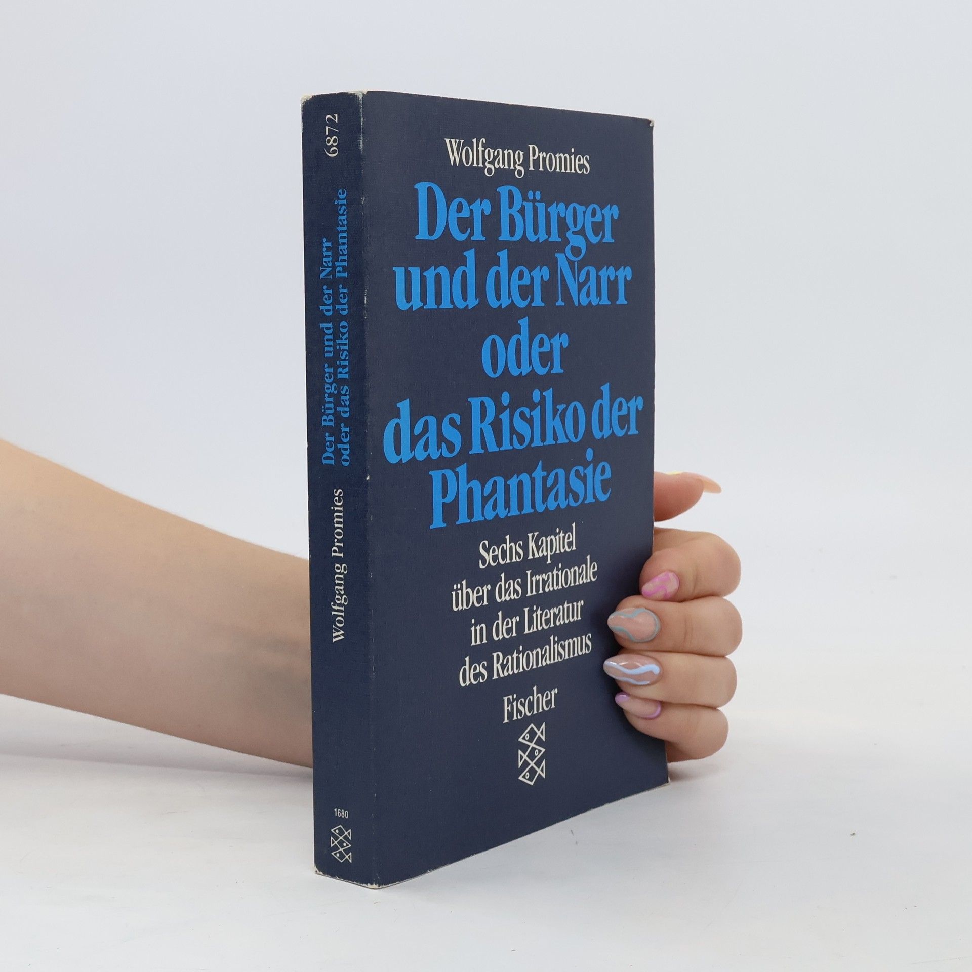 Wolfgang Promies Der Bürger und der Narr oder das Risiko der Phantasie