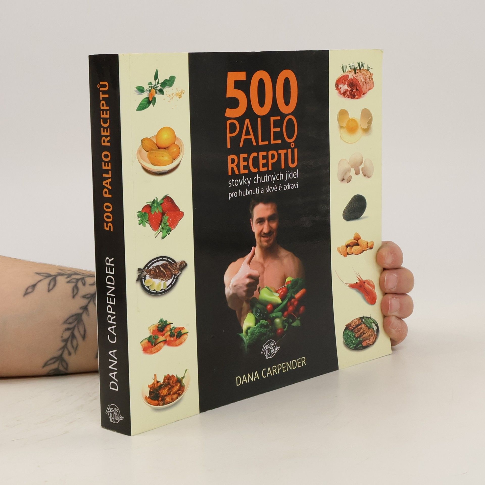 Dana Carpender 500 paleoreceptů : Stovky chutných jídel pro zhubnutí a skvělé zdraví