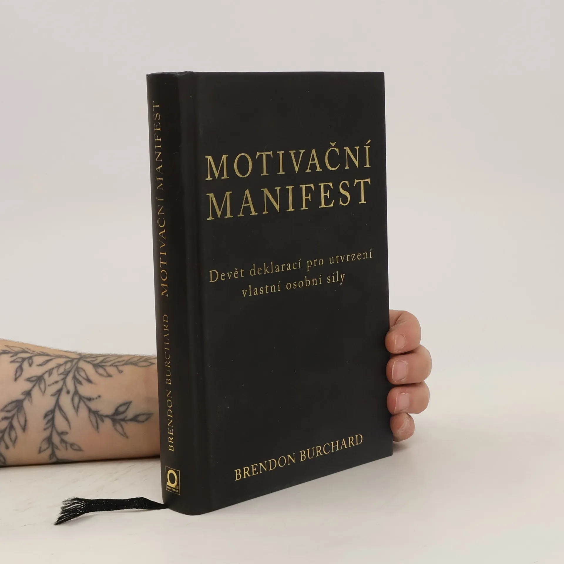 Motivační manifest. Devět deklarací, kterými potvrdíme svoji osobní sílu | Kniha | Brendon Burchard | CS
