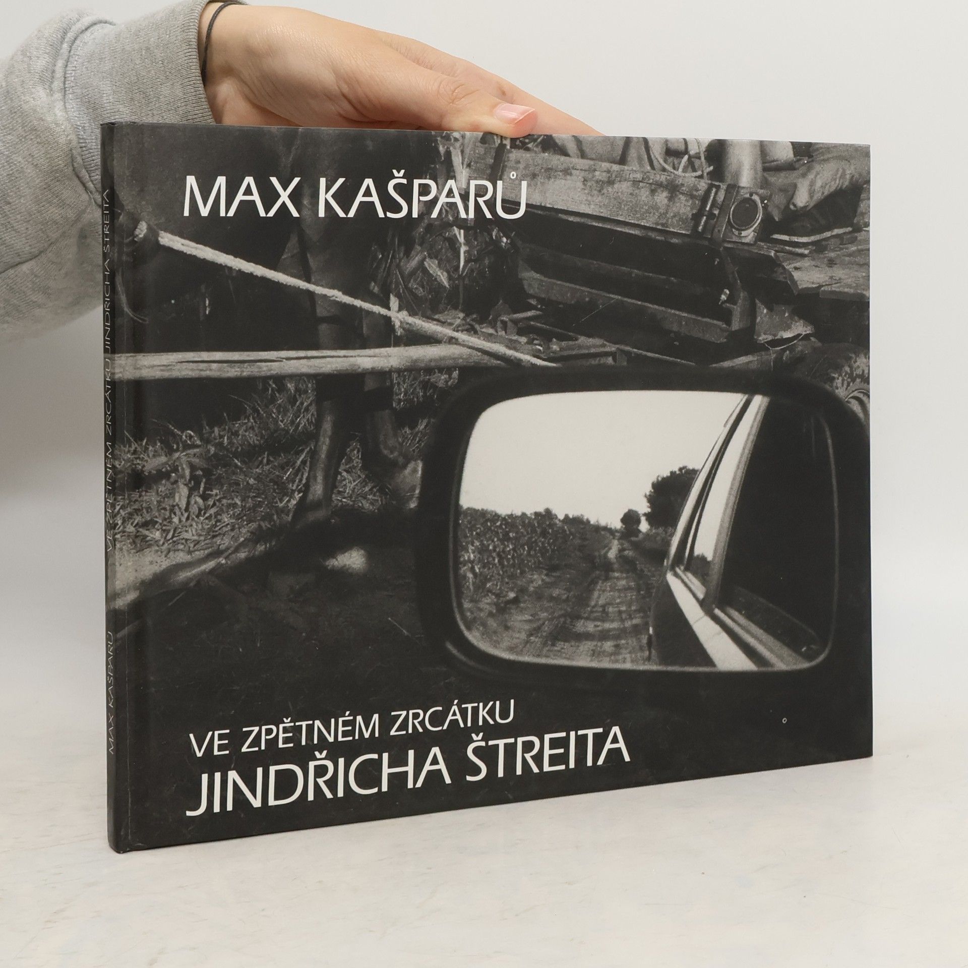 Max Kašparů Ve zpětném zrcátku Jindřicha Štreita